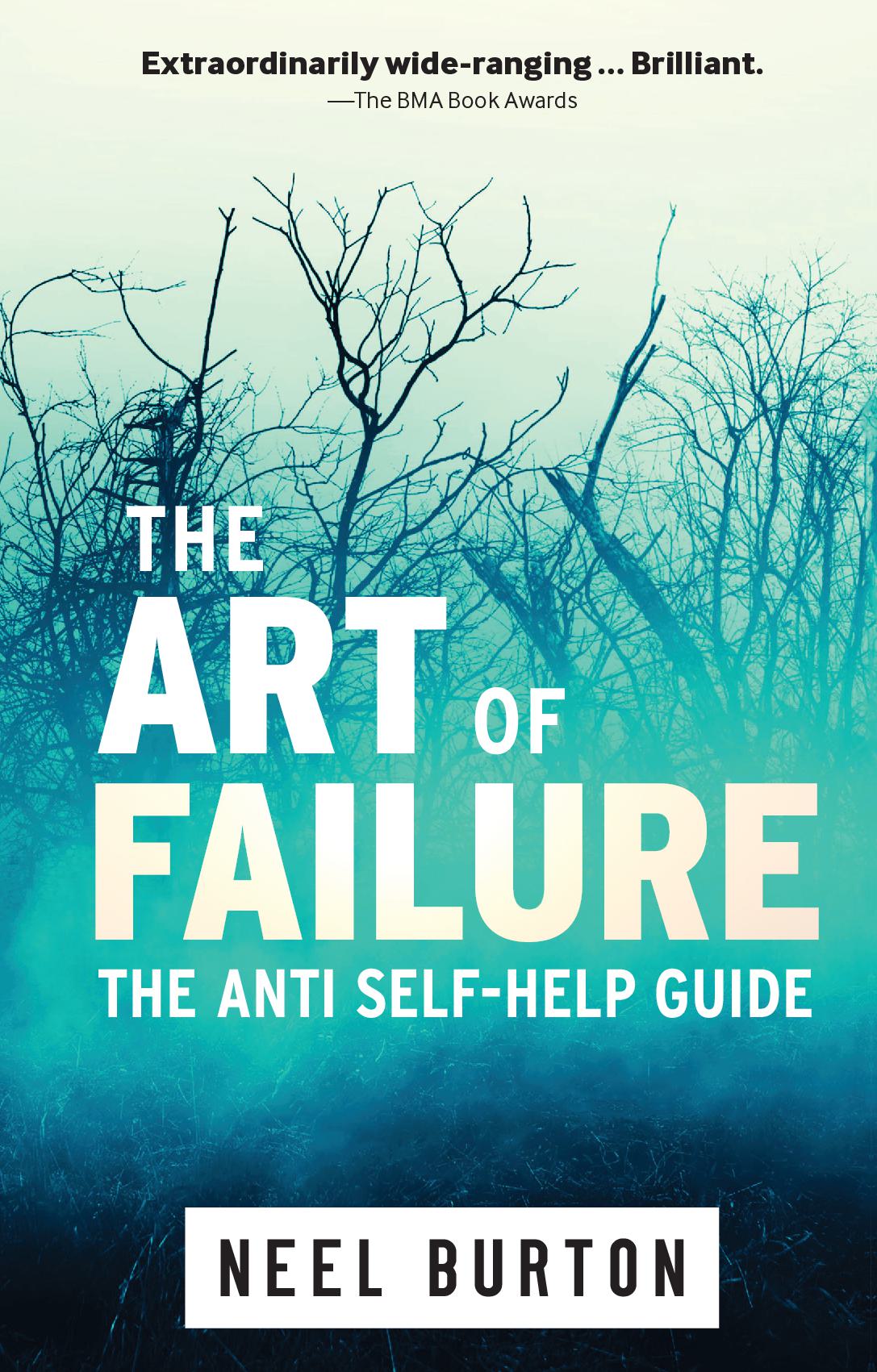 The Art of Failure: The Anti Self-Help Guide