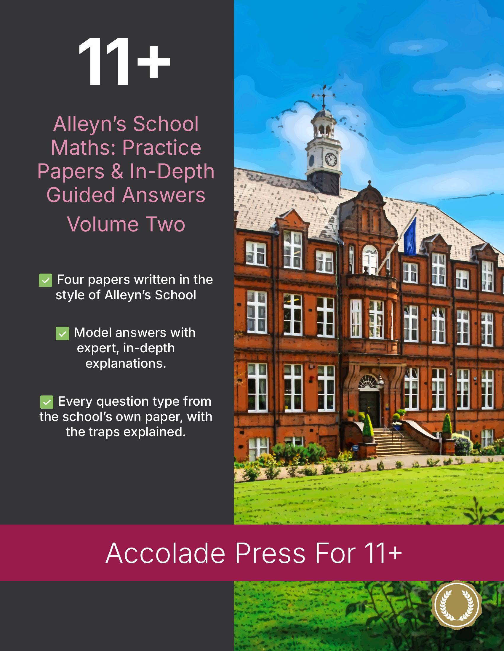 11+ Maths: Alleyn’s School – Volume Two