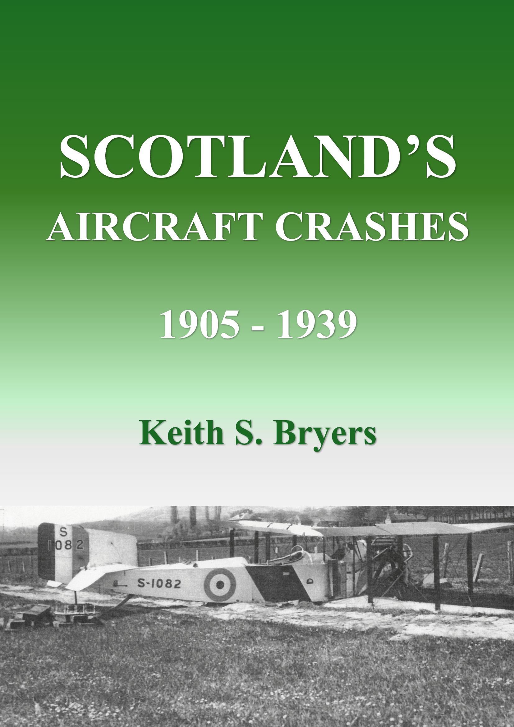 Scotland's Aircraft Crashes 1905 - 1939