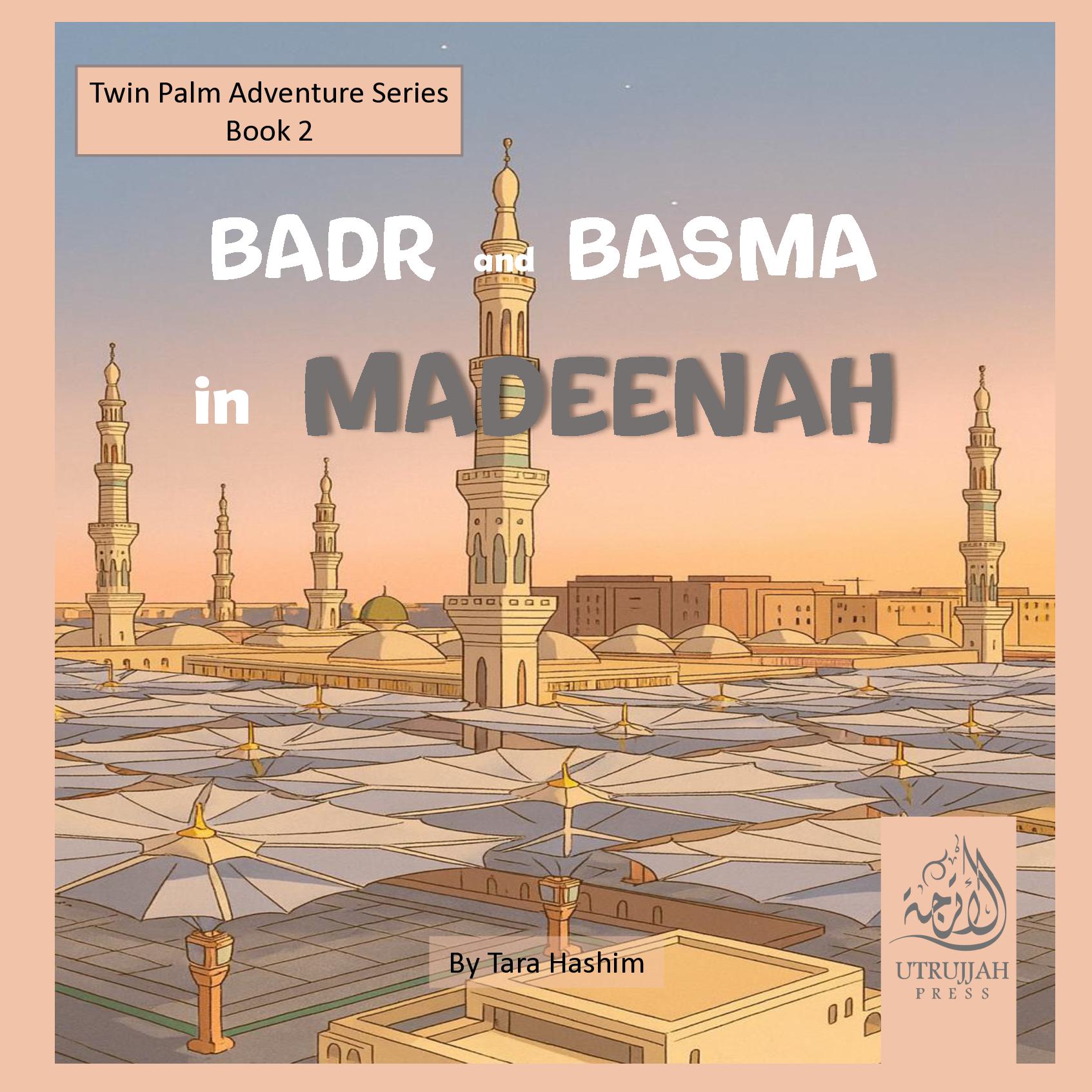 Badr and Basma in Madeenah