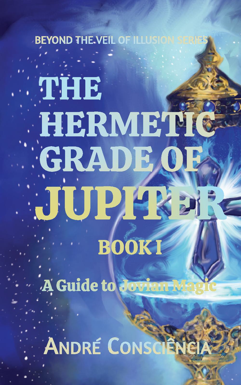 The Hermetic Grade of Jupiter