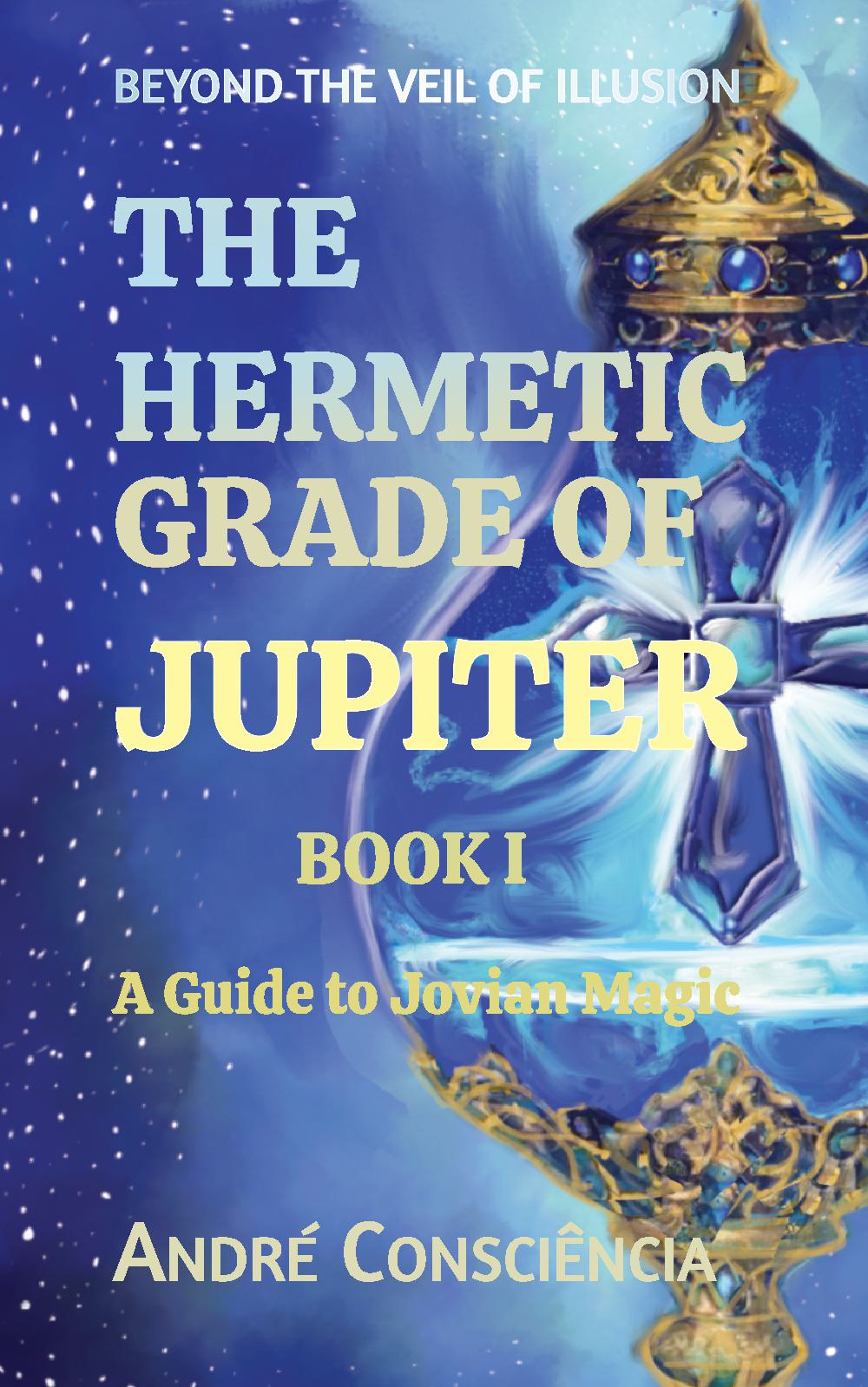 The Hermetic Grade of Jupiter