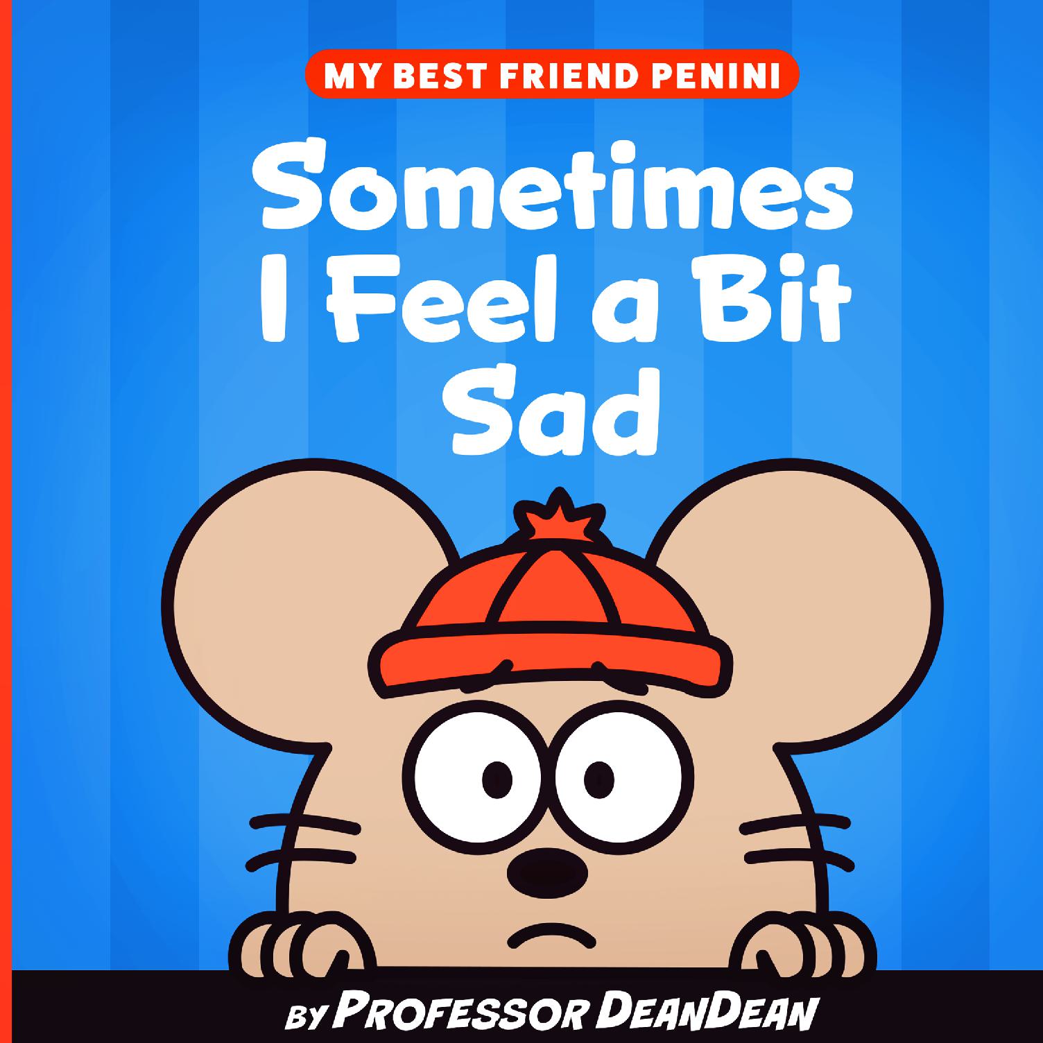 Sometimes I Feel a Bit Sad