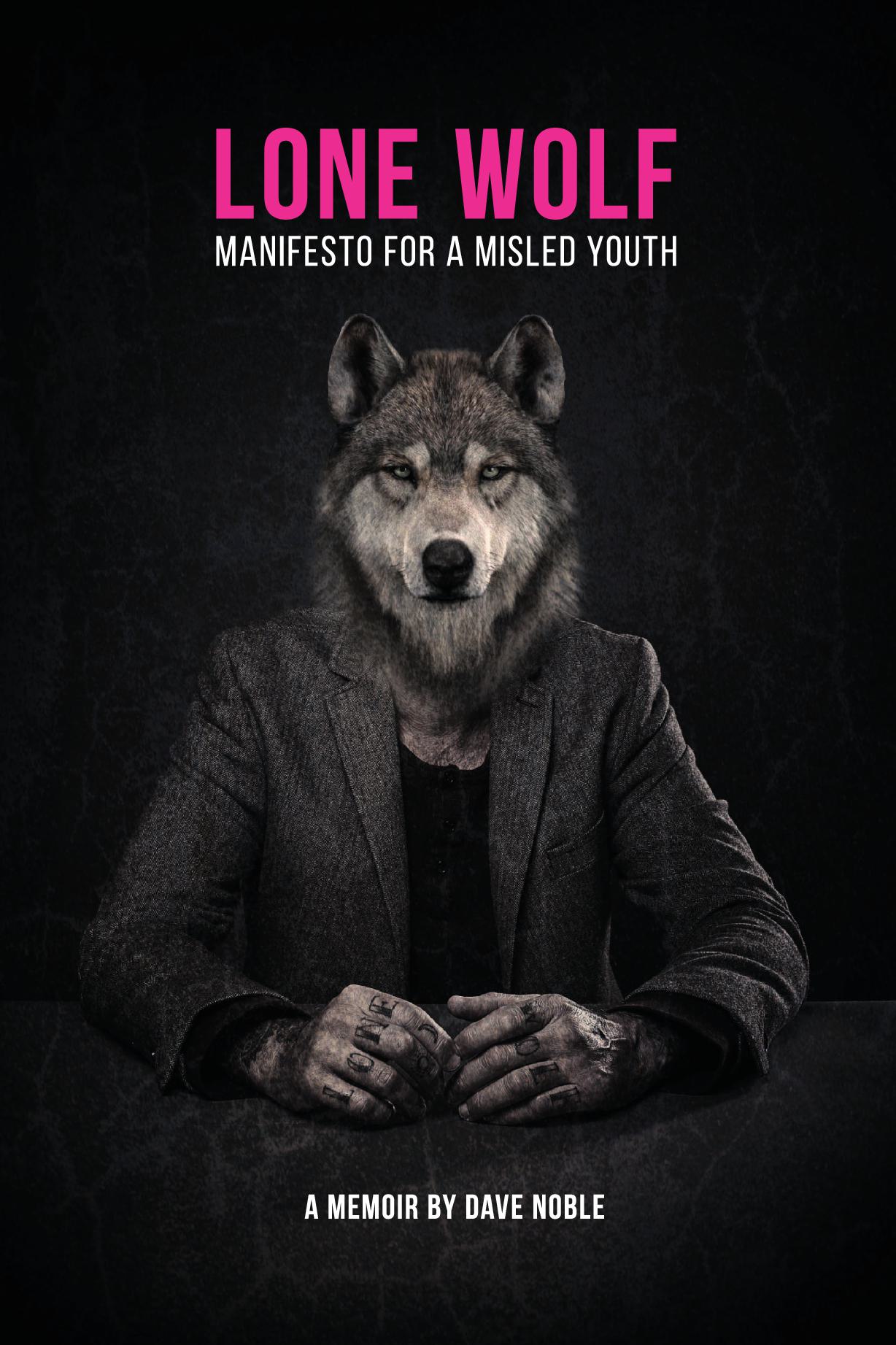 LONE WOLF: MANIFESTO FOR A MISLED YOUTH