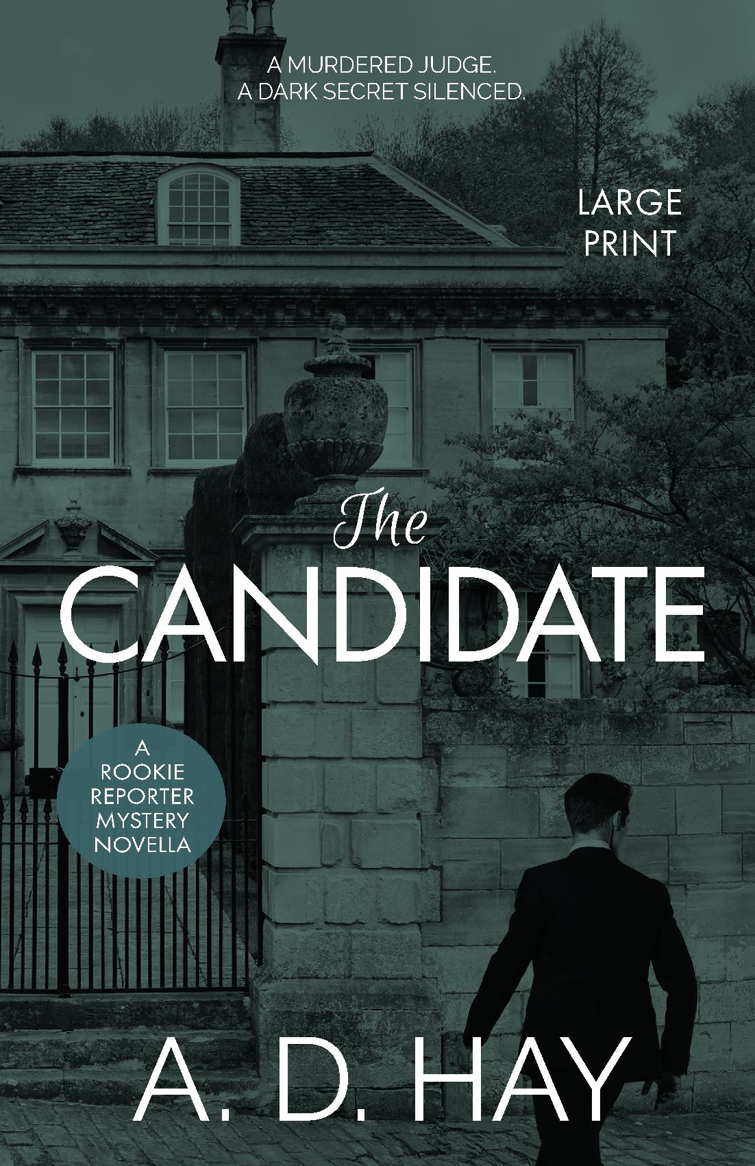 The Candidate - A Rookie Reporter Mystery Novella (Large Print)