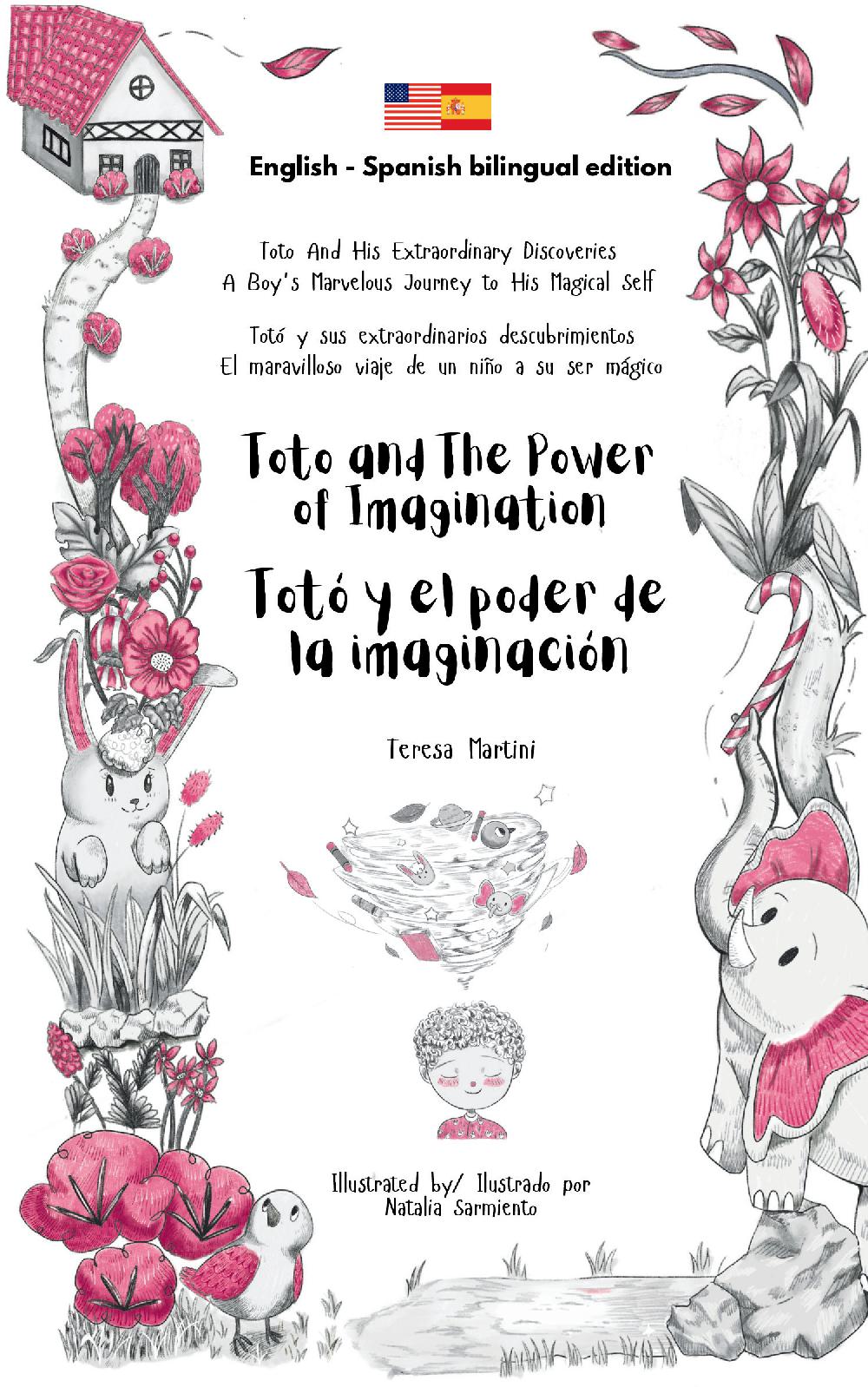 Toto and The Power of Imagination / Totó y el poder de la imaginación Bilingual edition