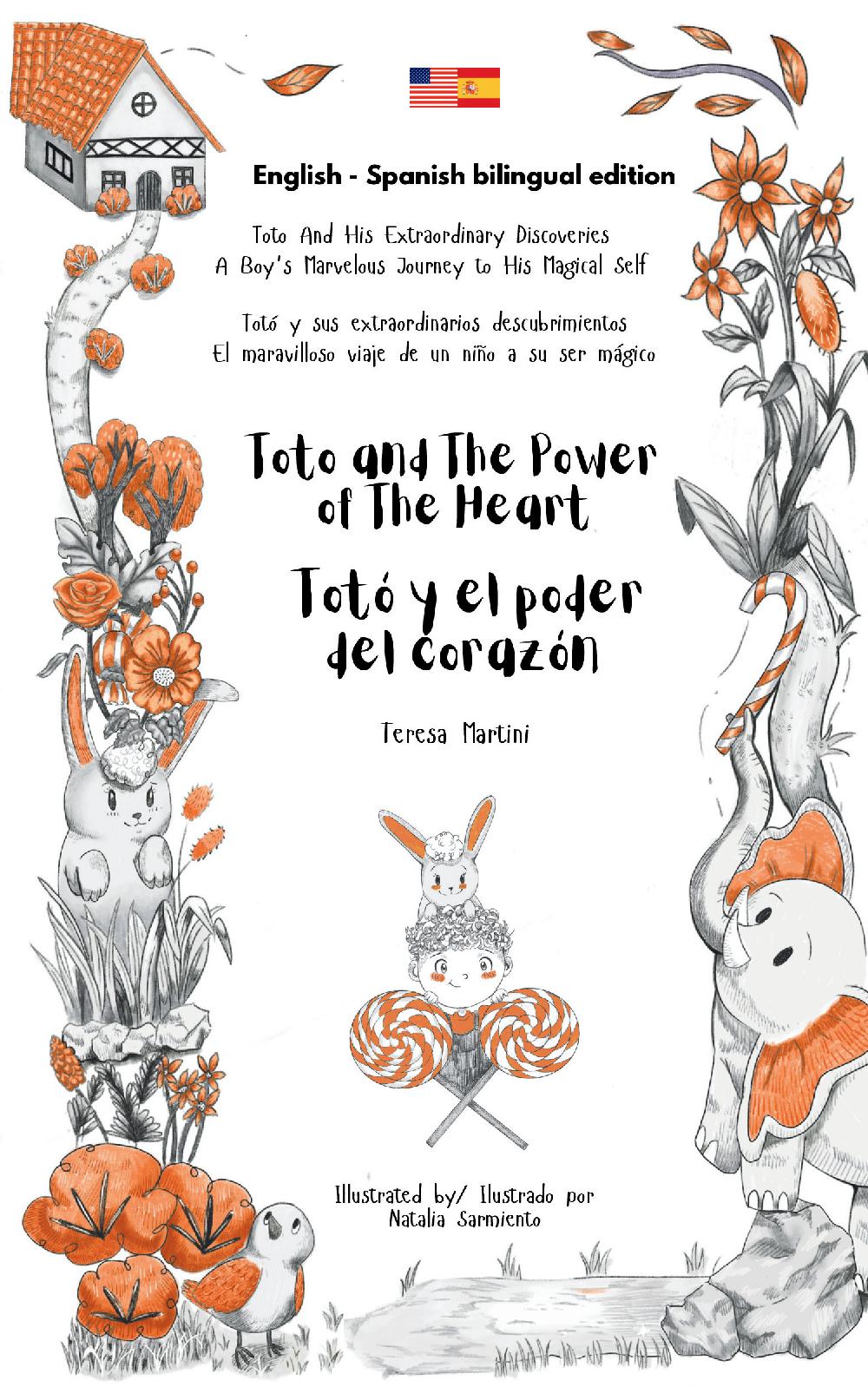 Toto and The Power of The Heart / Totó y el poder del corazón Bilingual edition