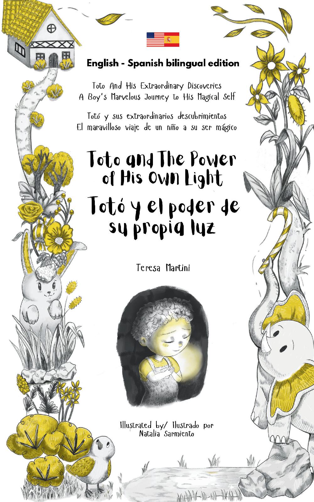 Toto and The Power of His Own Light / Totó y el poder de su propia luz Bilingual edition
