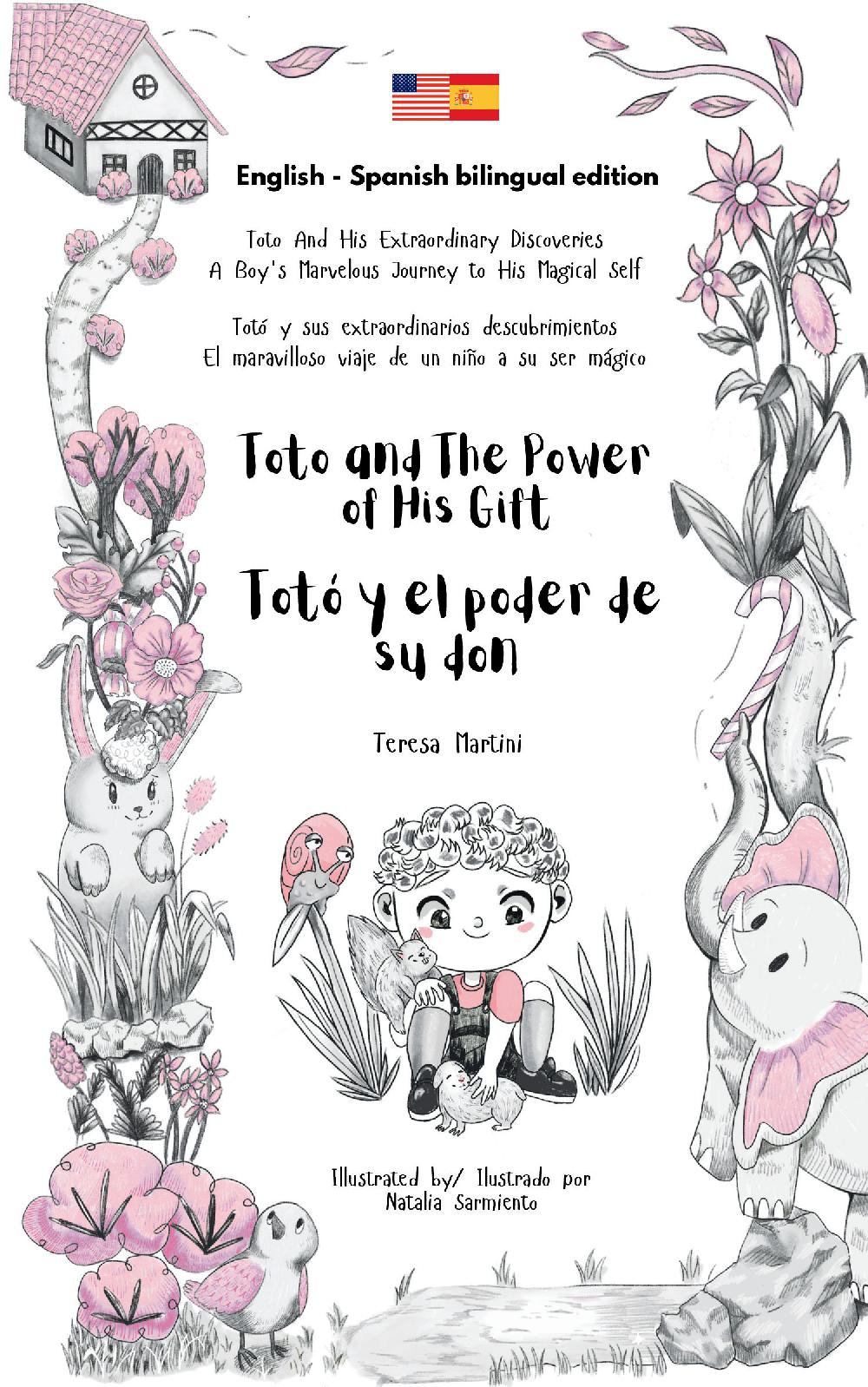 Toto and The Power of His Gift / Totó y el poder de su don Bilingual edition