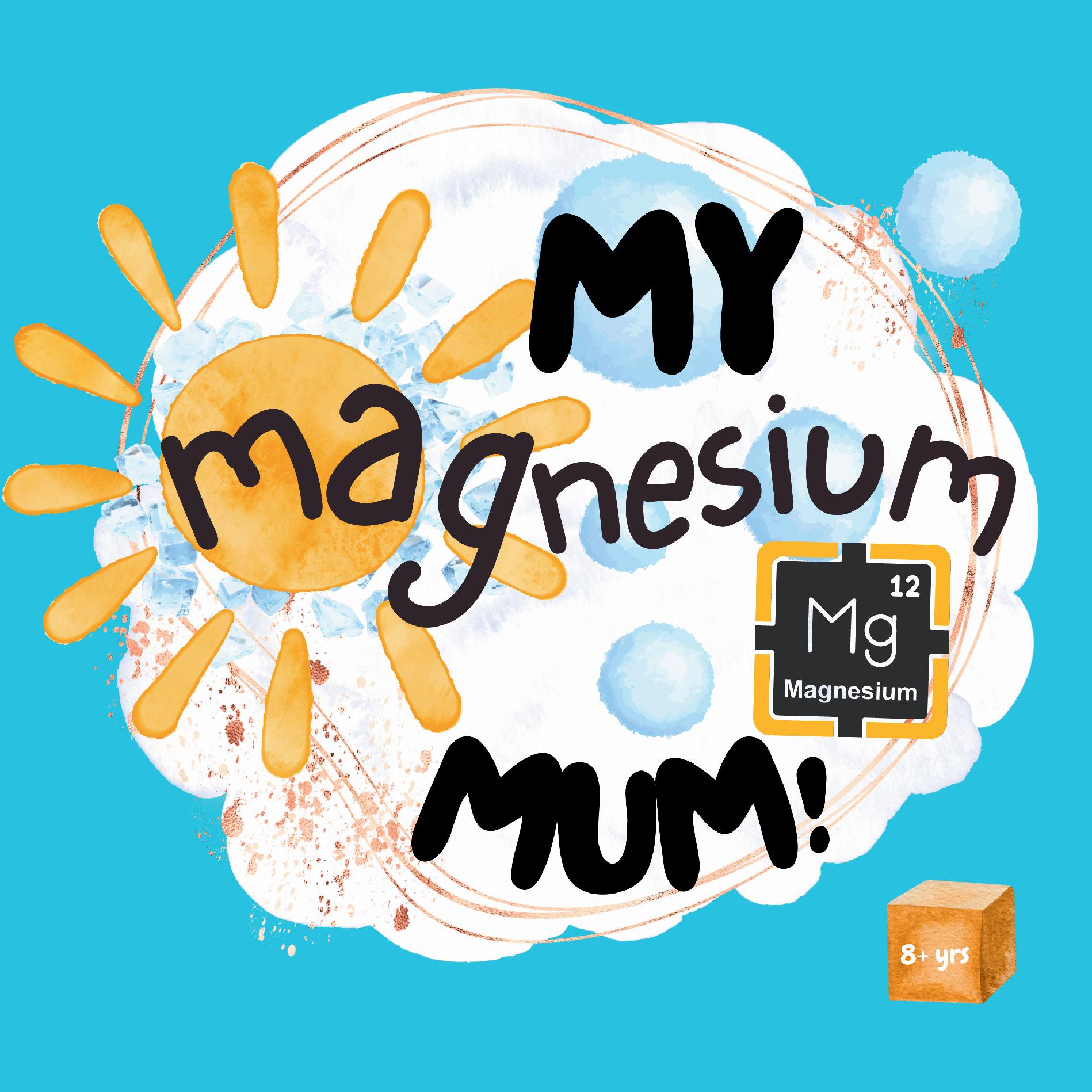 My Magnesium Mum!