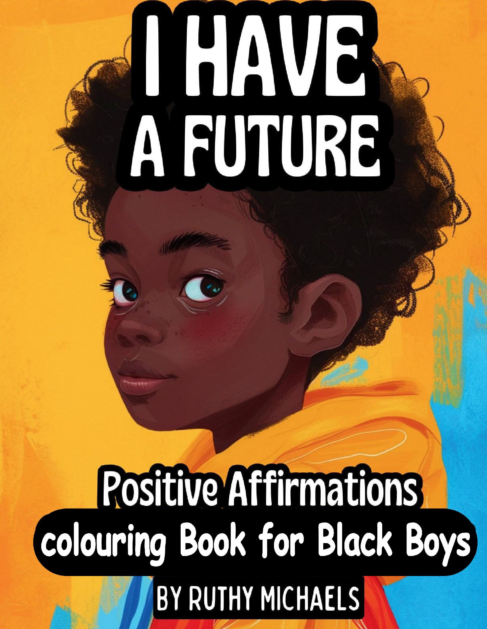 POSITIVE AFFIRMATIONS COLOURING BOOK FOR BLACK BOYS