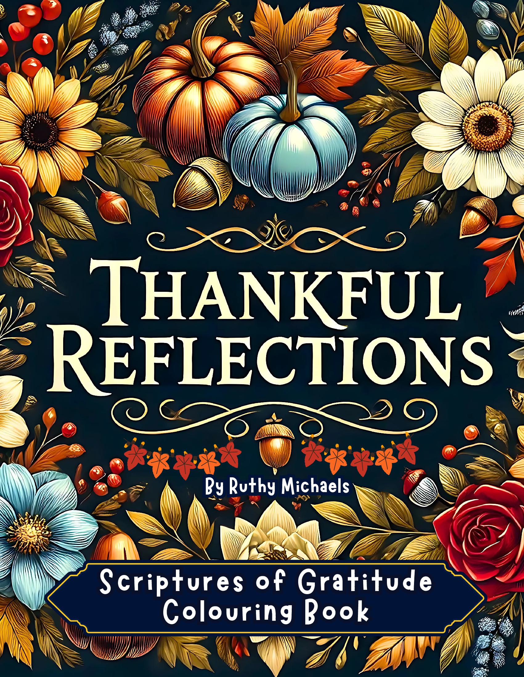 Thankful Reflections.