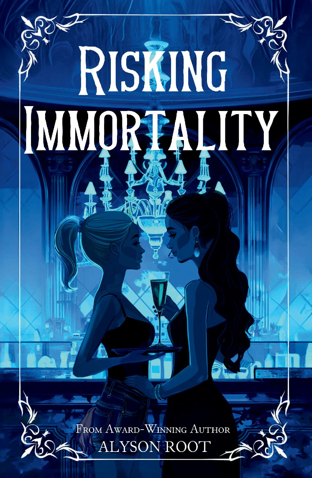 Risking Immortality