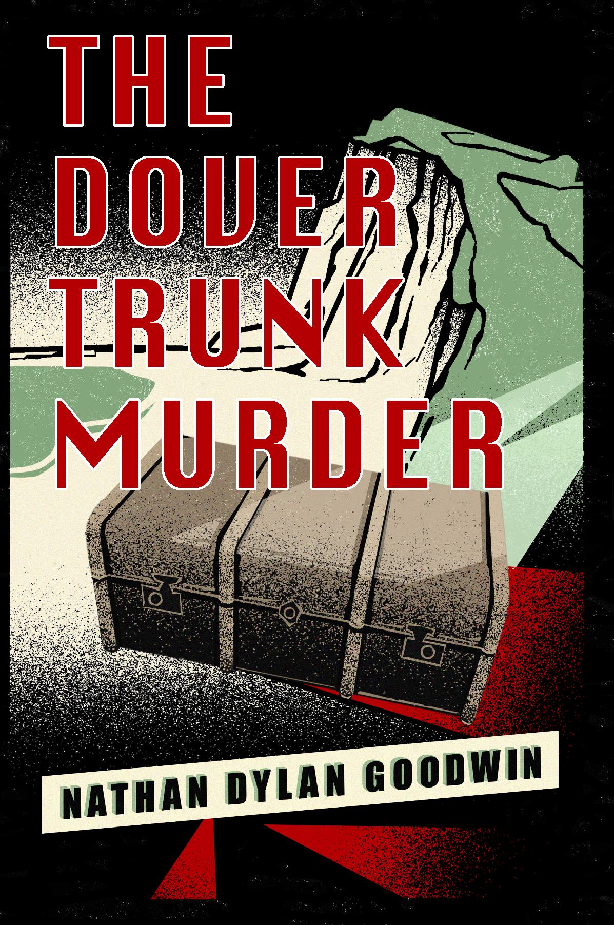 The Dover Trunk Murder - Fortress Dover #1
