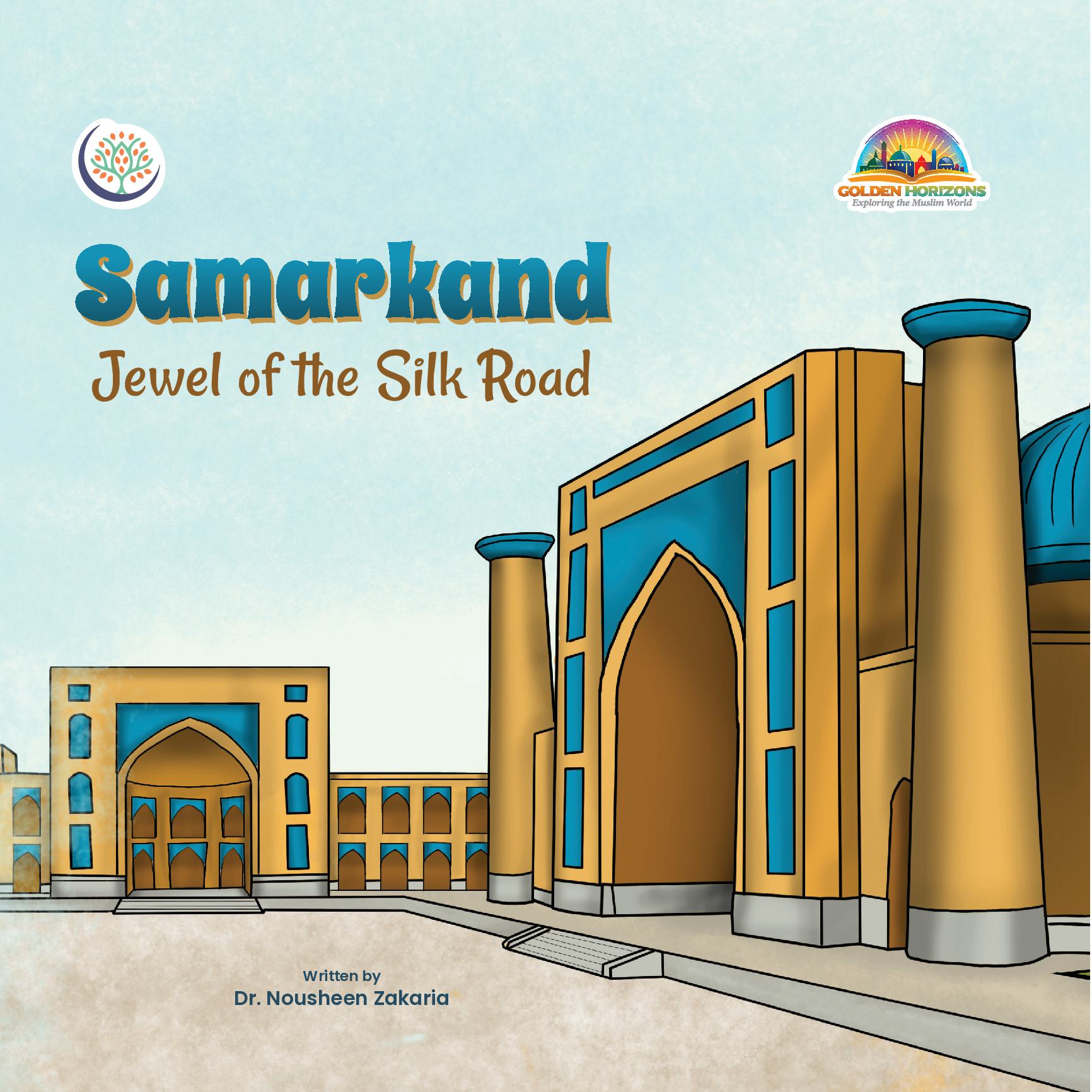 Samarkand Jewel of the Silk Road