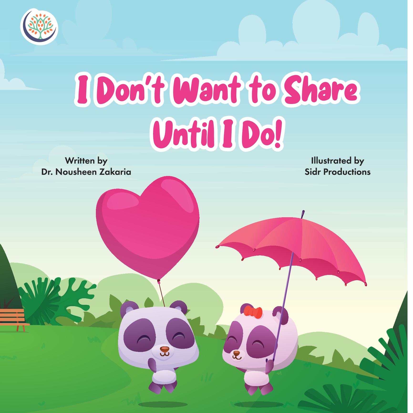 I Don’t Want to Share Until I Do!