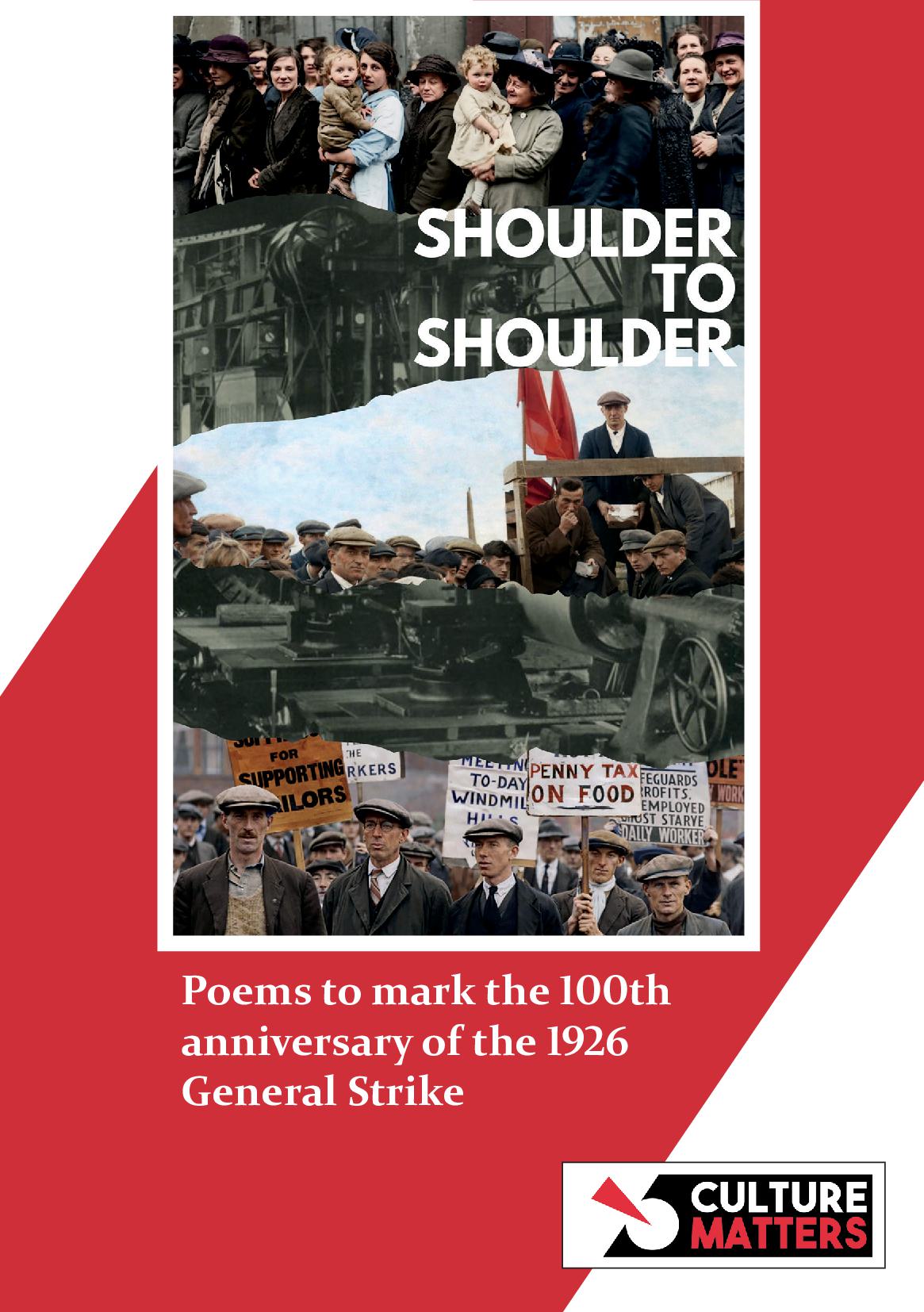 Shoulder To Shoulder Poems to mark the 100th anniversary of the 1926 General Strike