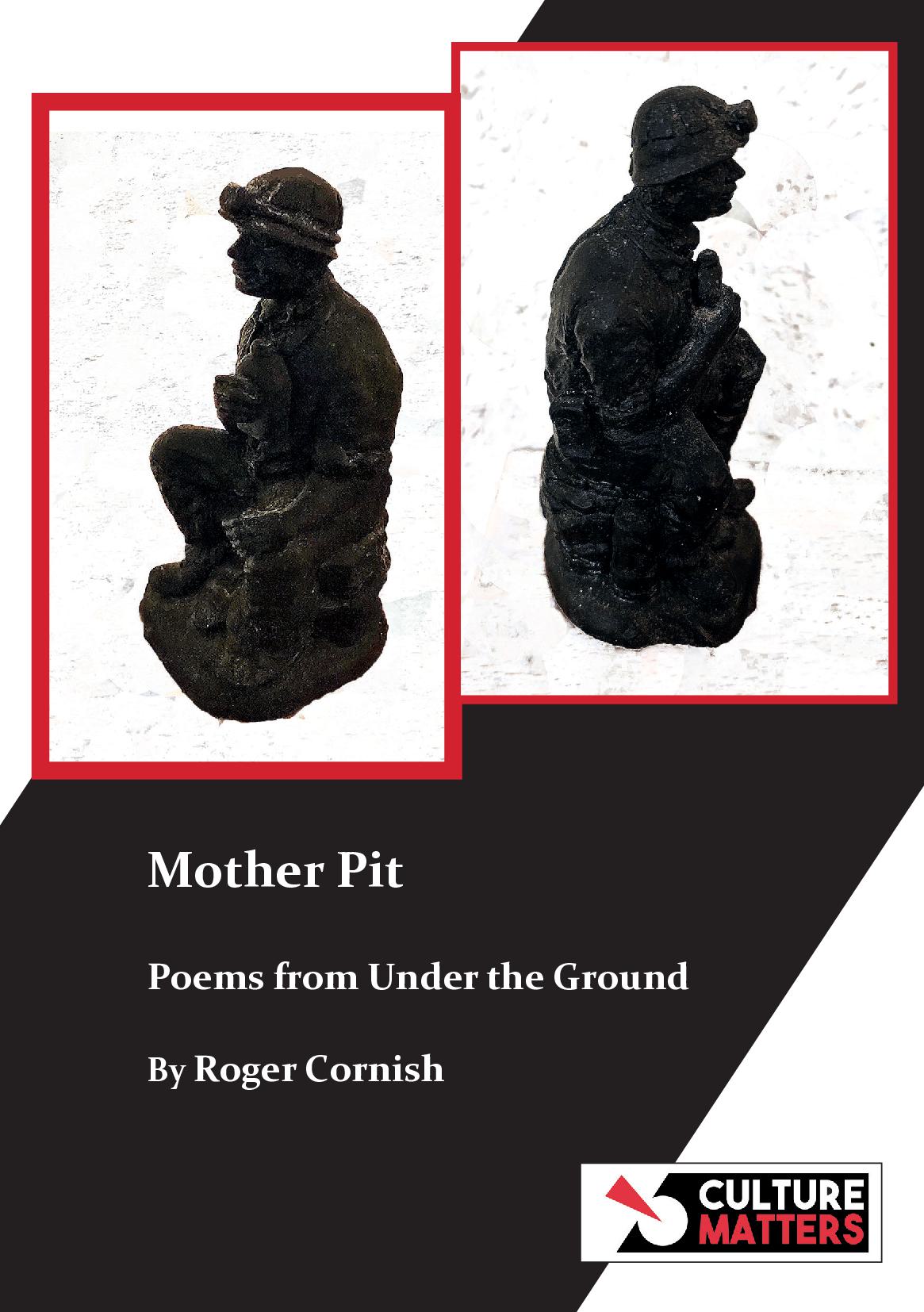 Mother Pit  Poems from Under the Ground by Roger Cornish