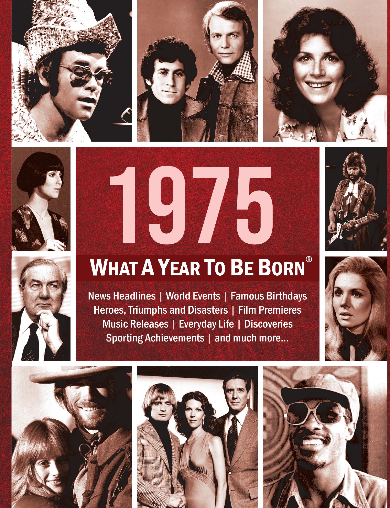 1975: What A Year To Be Born