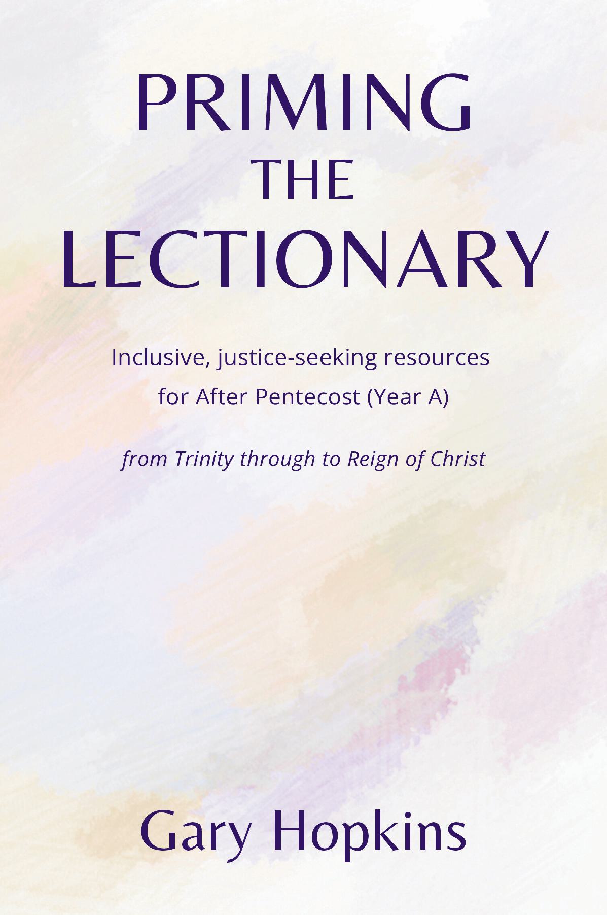 Priming the Lectionary: After Pentecost (Year A)
