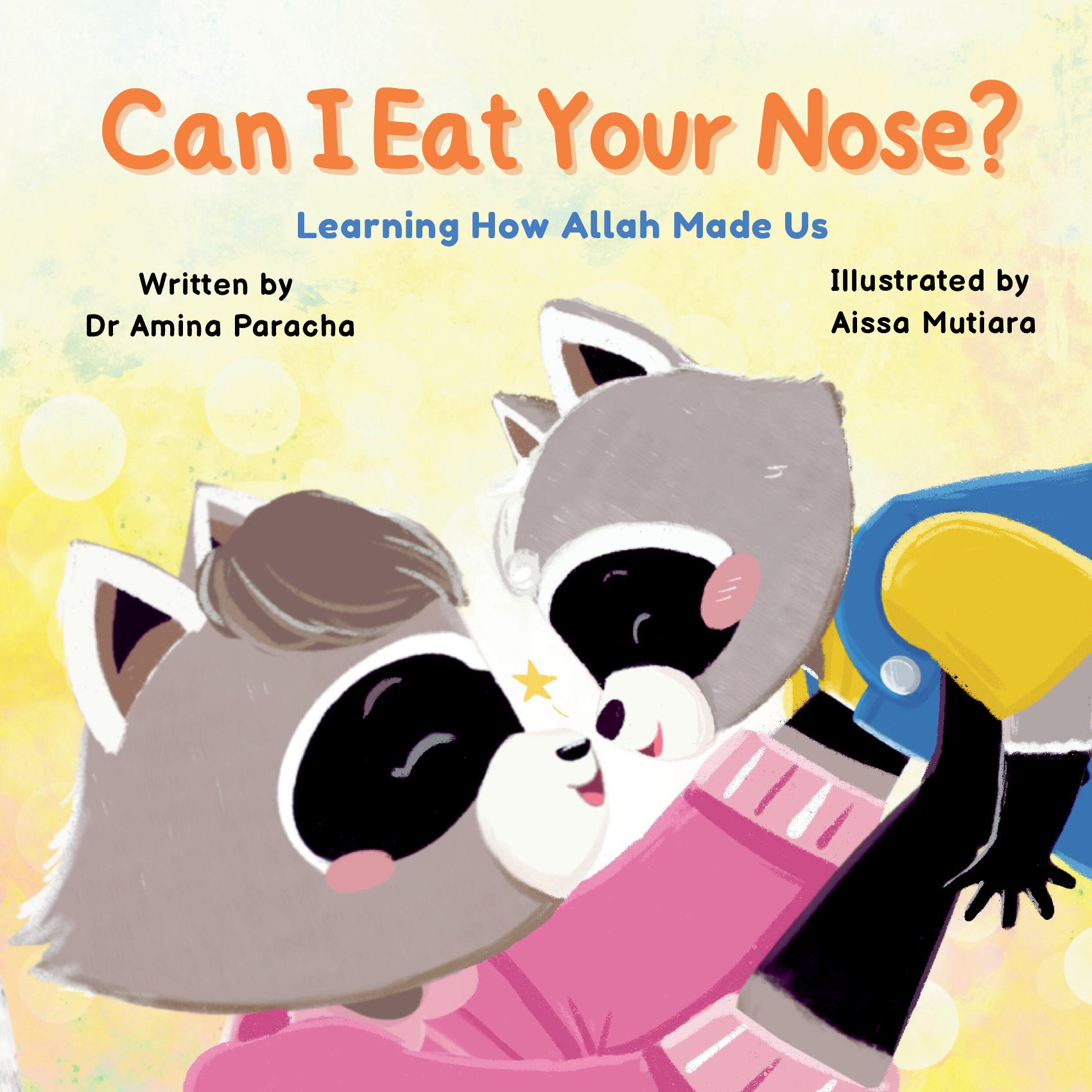 Can I Eat Your Nose? Learning How Allah Made Us