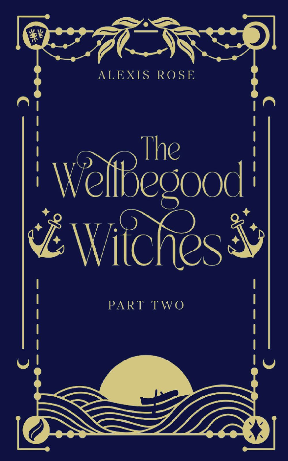 The Wellbegood Witches Part Two