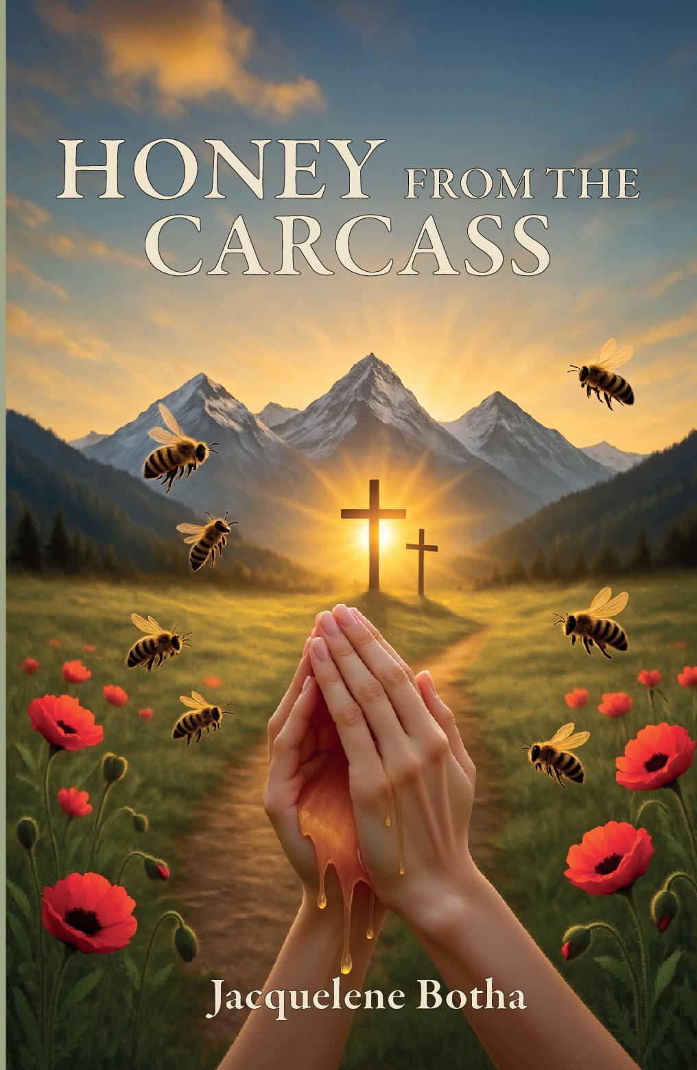 Honey from the Carcass