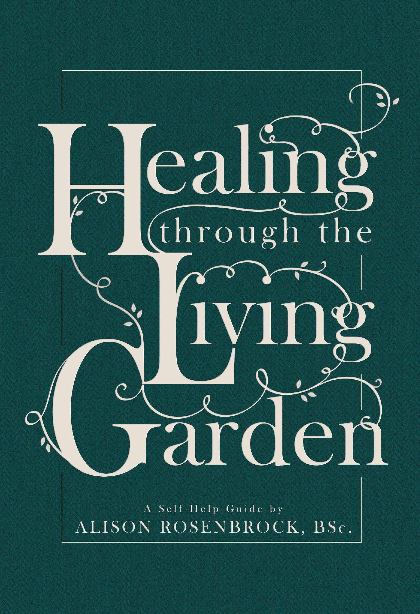 Healing Through The Living Garden