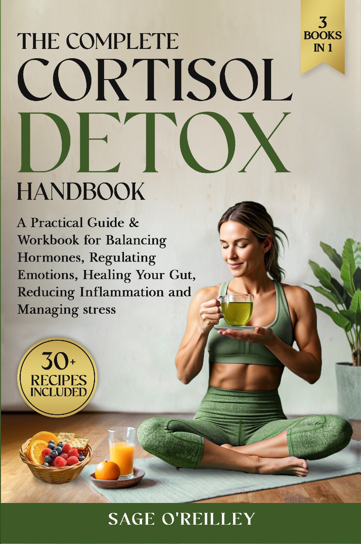 The Complete Cortisol Detox Handbook