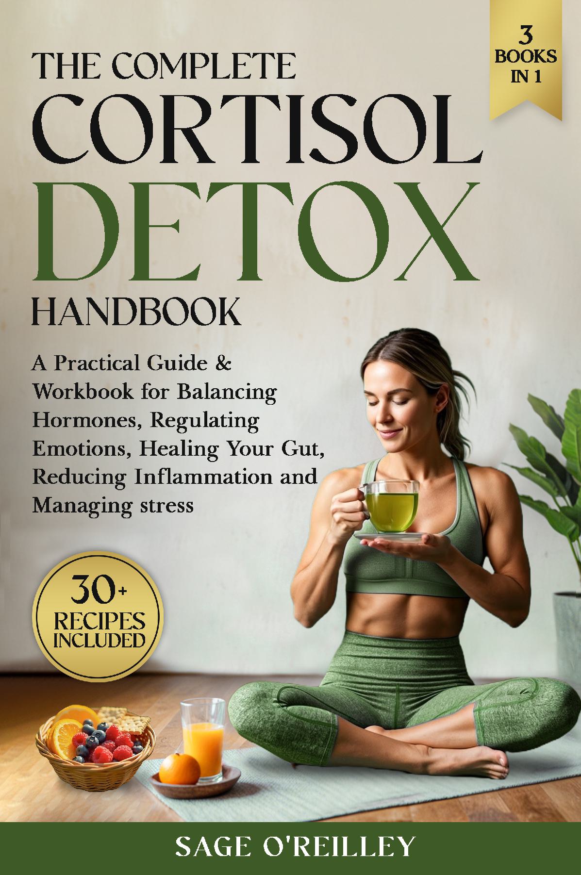 The Complete Cortisol Detox Handbook