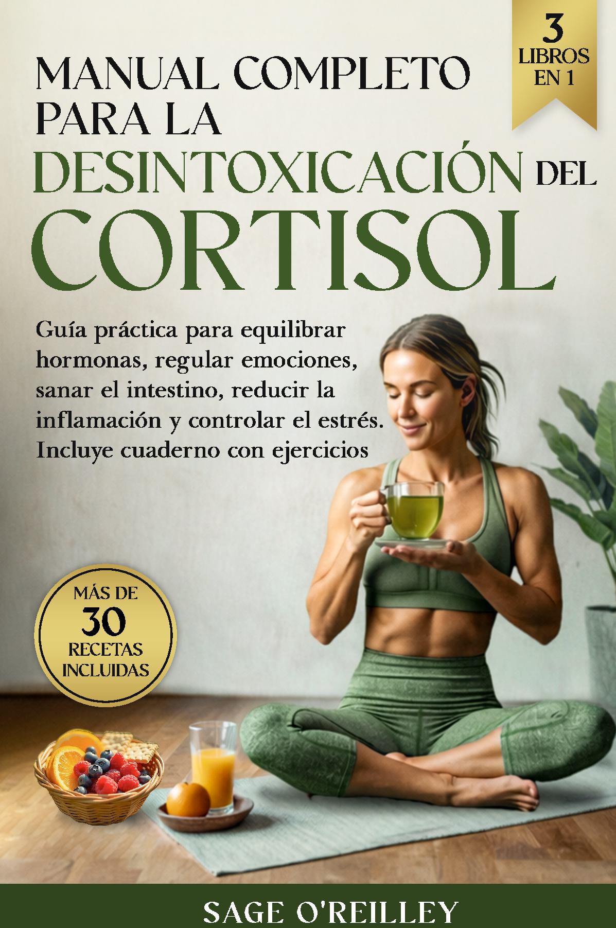 Manual completo para la desintoxicación del cortisol