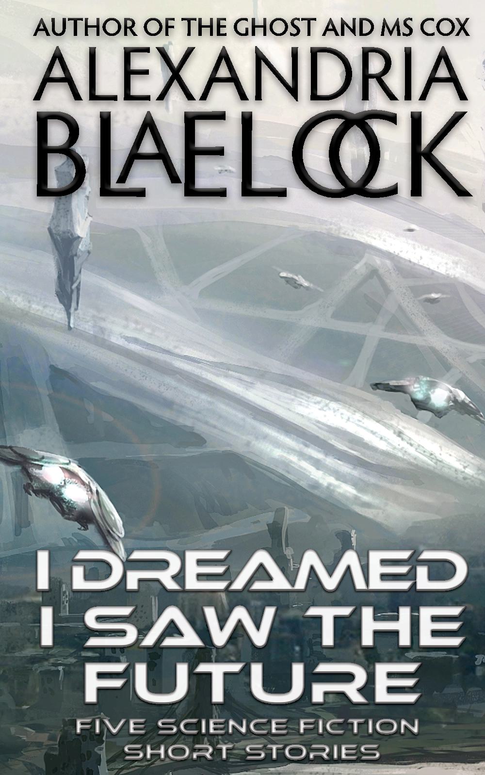 I Dreamed I Saw the Future