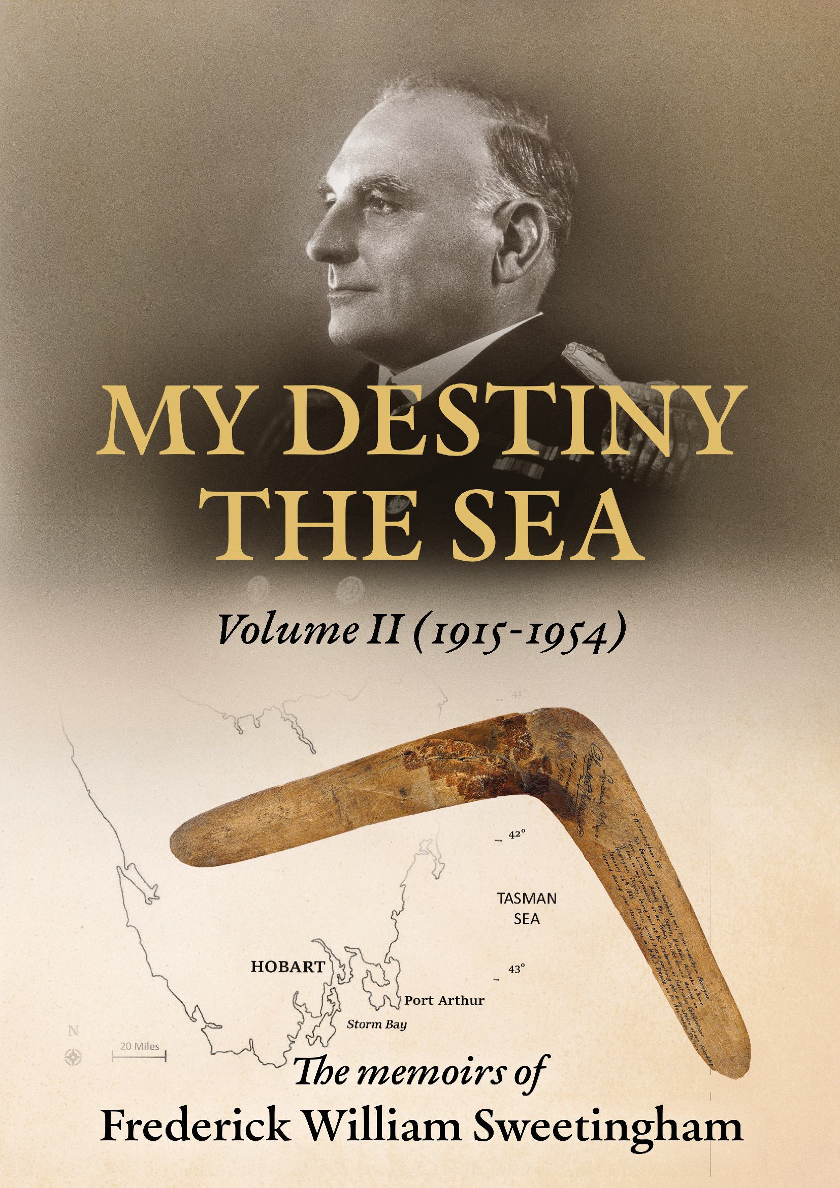 My Destiny The Sea - Volume II - 1915 - 1954