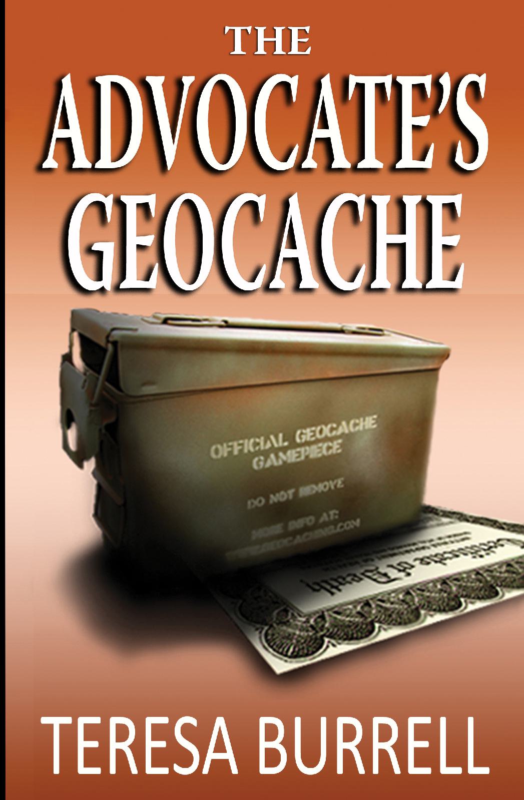 The Advocate's Geocache - Legal Suspense Murder Mystery