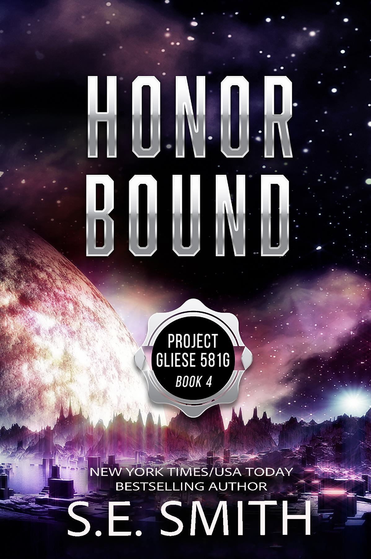 Honor Bound: Project Gliese 581g Book 4