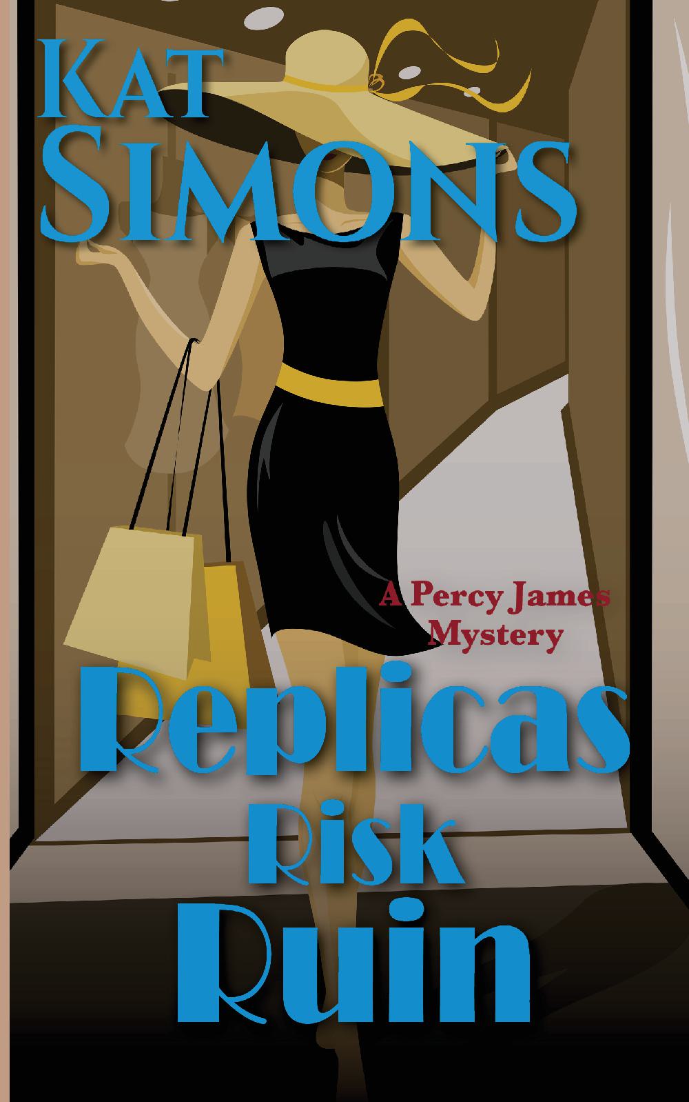 Replicas Risk Ruin - A Percy James Mystery