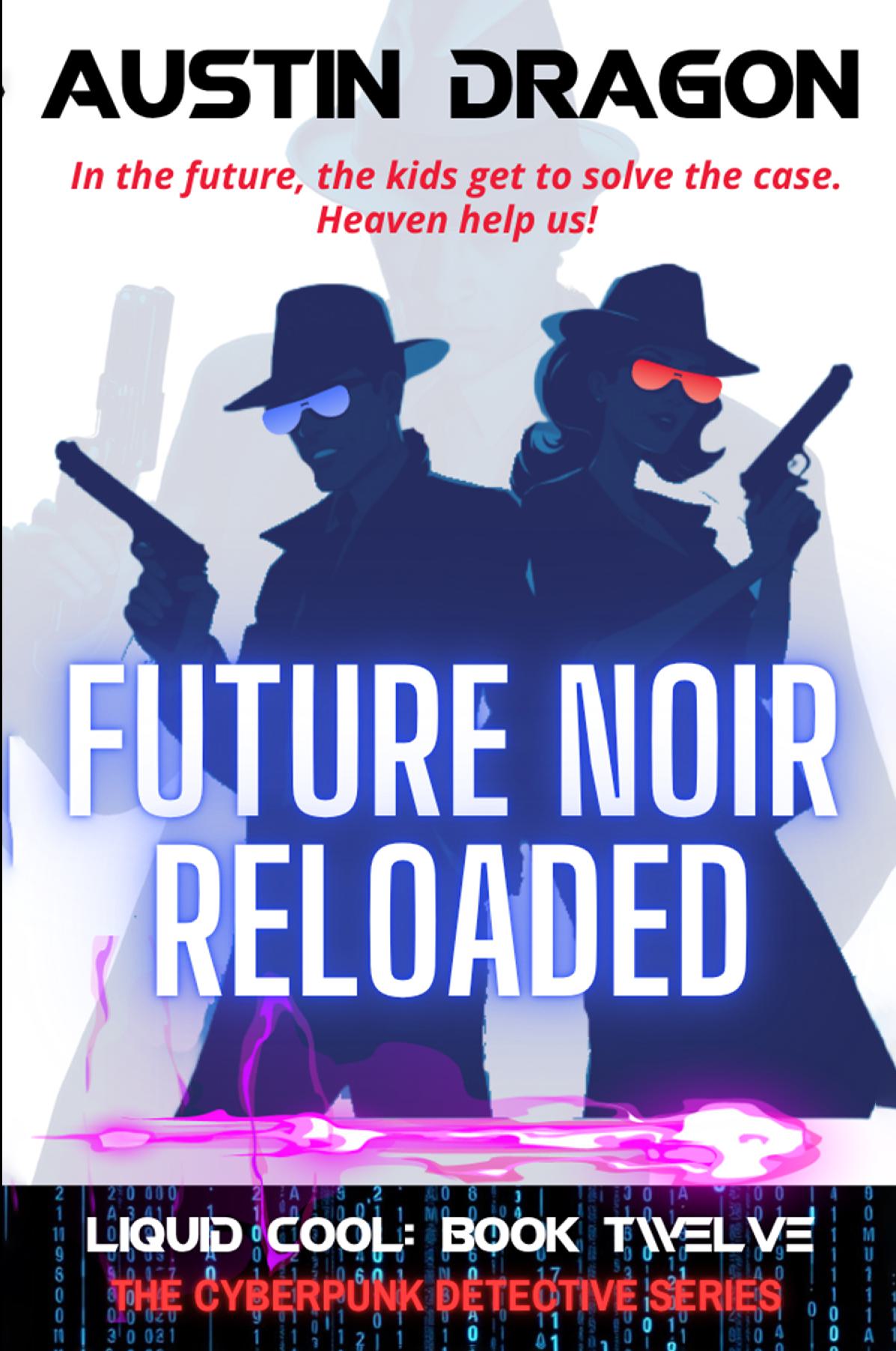 Future Noir Reloaded  (Book 12)