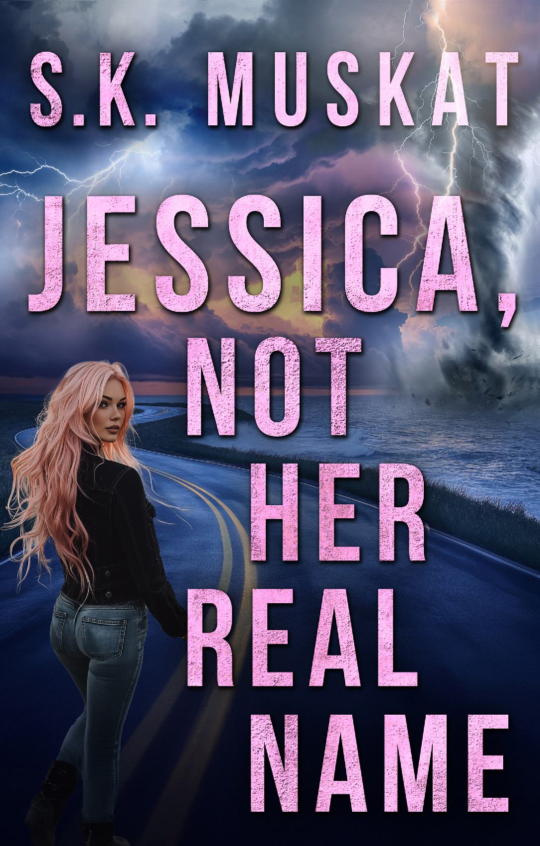 Jessica, Not Her Real Name