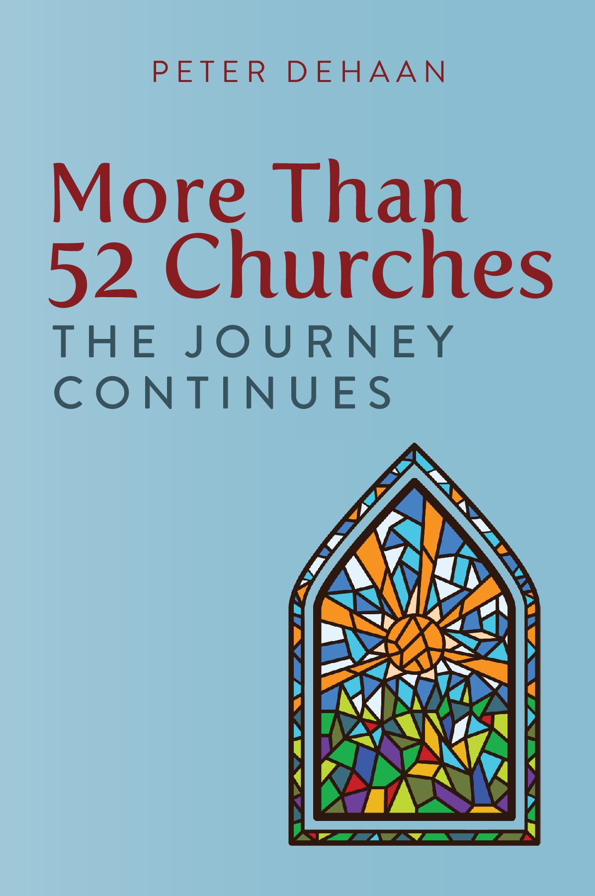 More Than 52 Churches - The Journey Continues