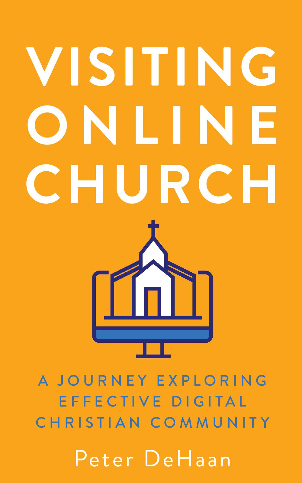 Visiting Online Church - A Journey Exploring Effective Digital Christian Community