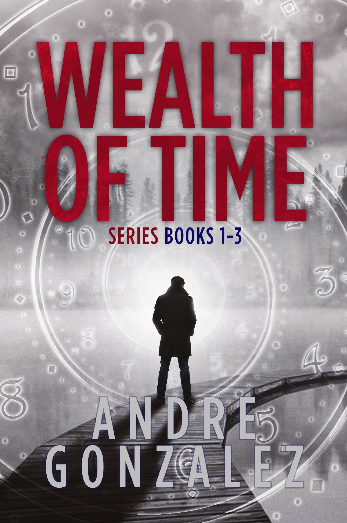 Wealth of Time: Series Books 1-3