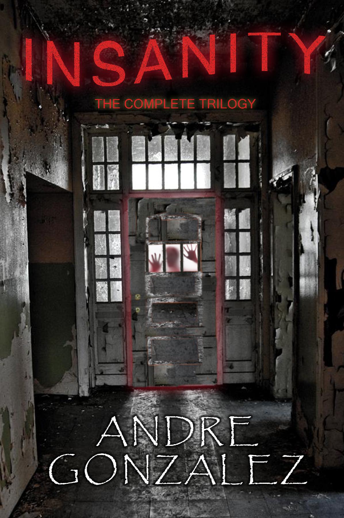 Insanity: The Complete Trilogy