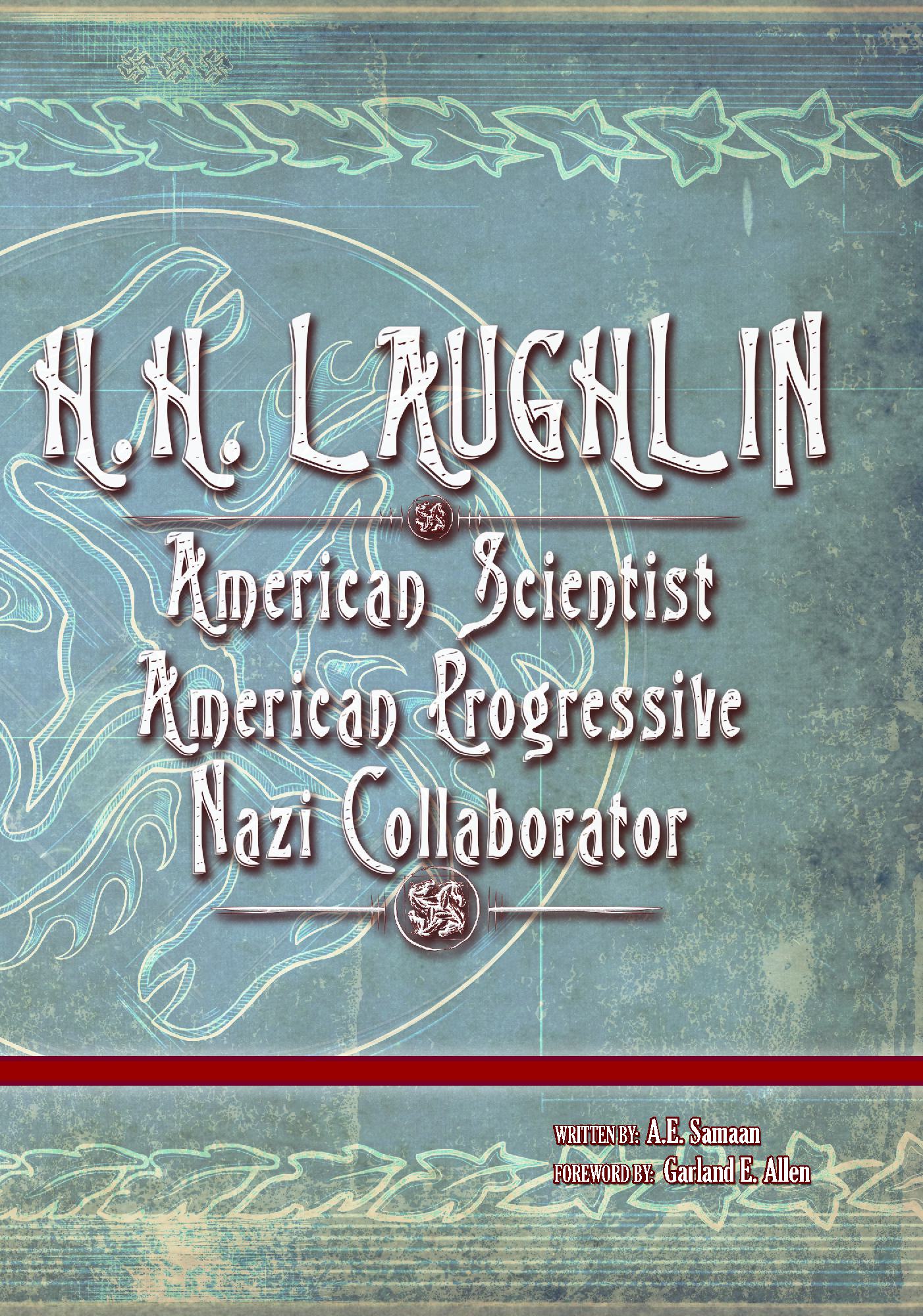 H.H. LAUGHLIN: American Scientists. American Progressive. Nazi Collaborator. - Vol. #2 - Large Print Edition