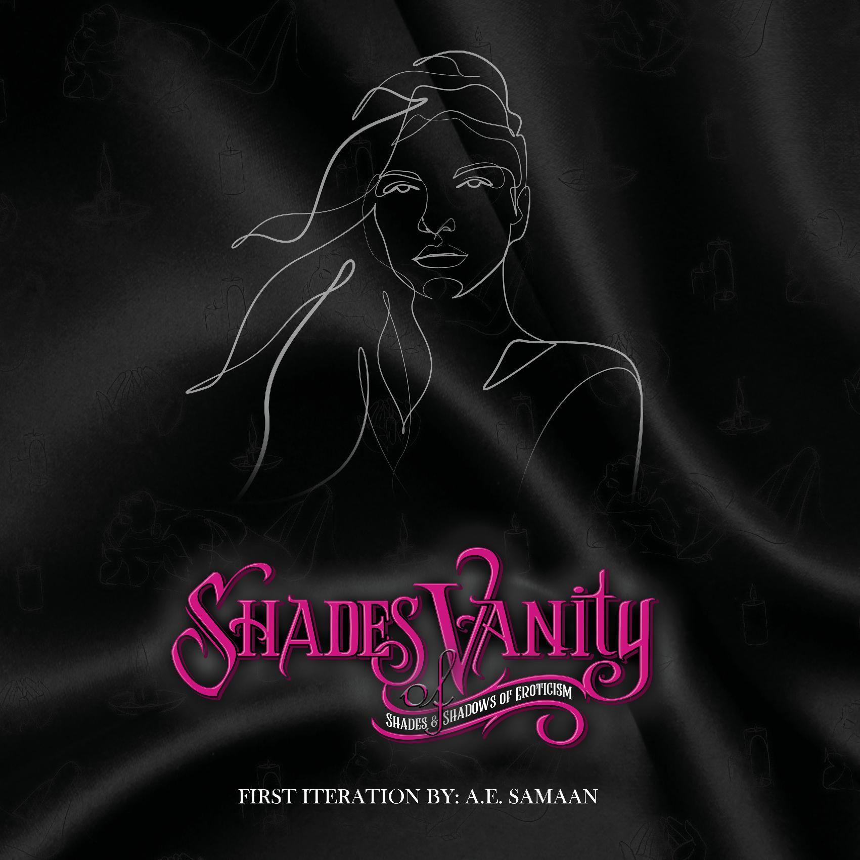 Shades of Vanity: Shades and Shadows of Eroticism - Vol. 1 - Volume #1