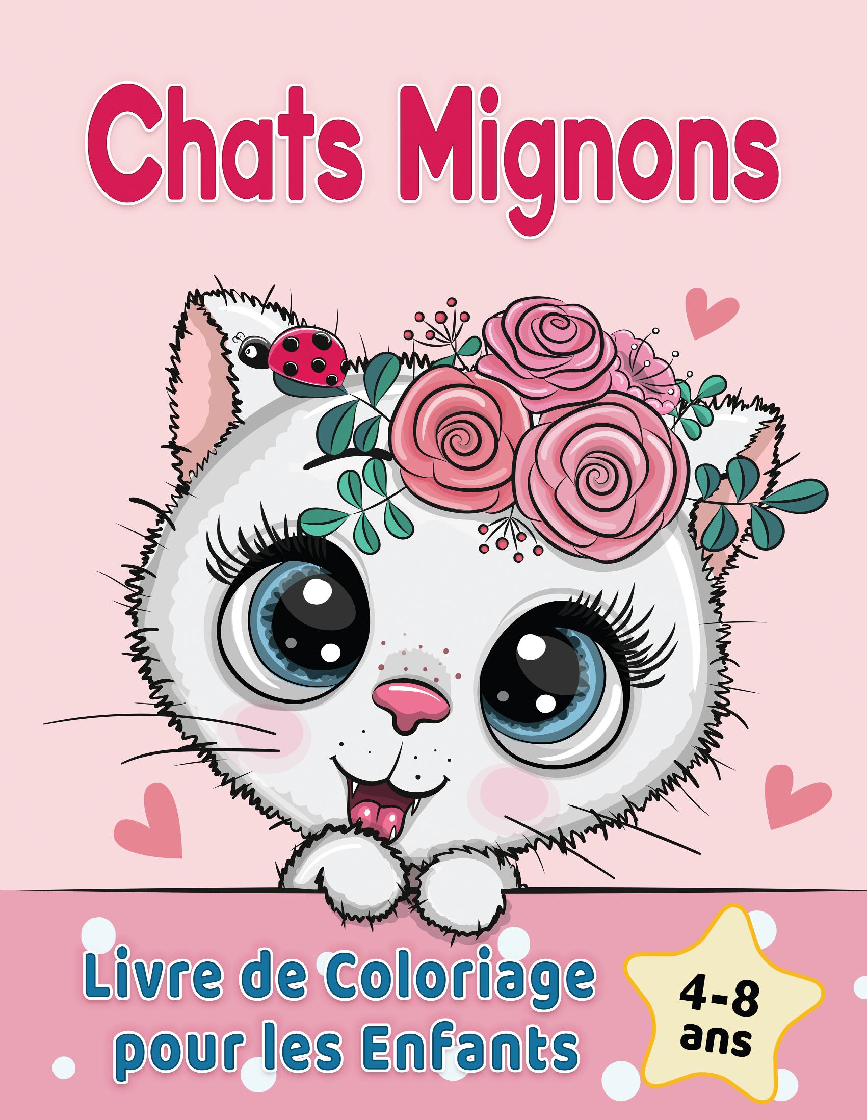 Chats Mignons Livre de Coloriage pour les Enfants de 4 à 8 ans