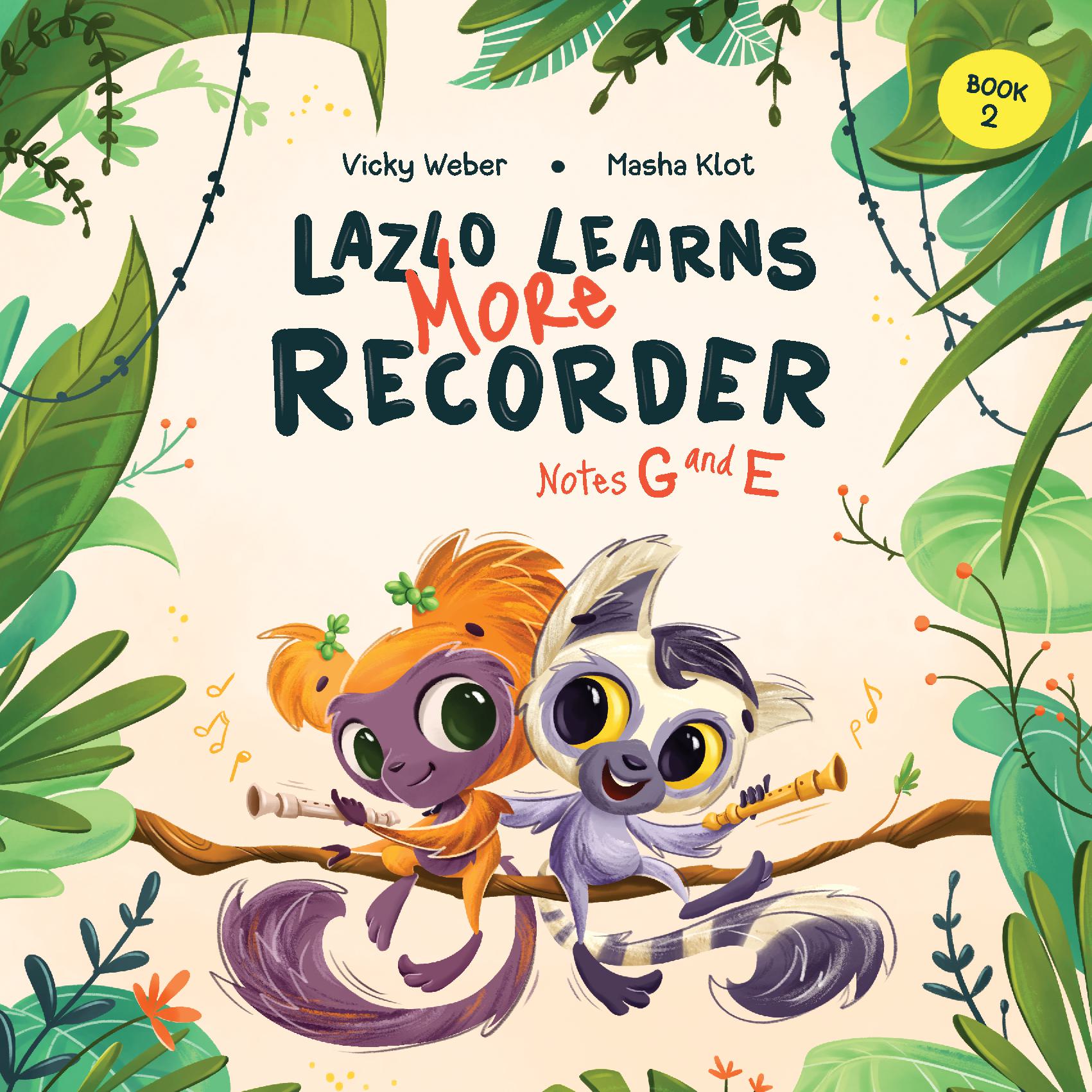 Lazlo Learns More Recorder: Notes G and E