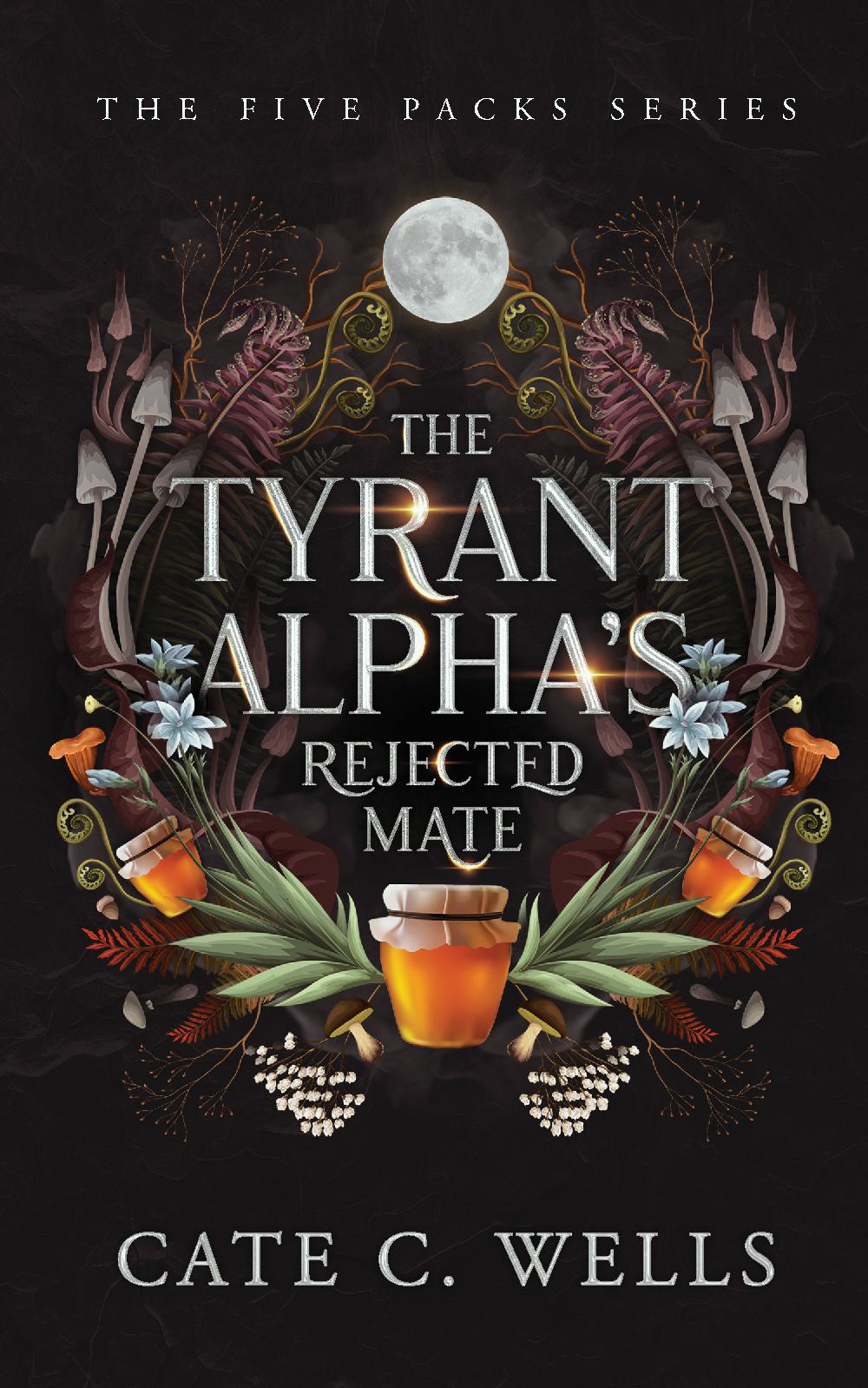 The Tyrant Alpha's Rejected Mate