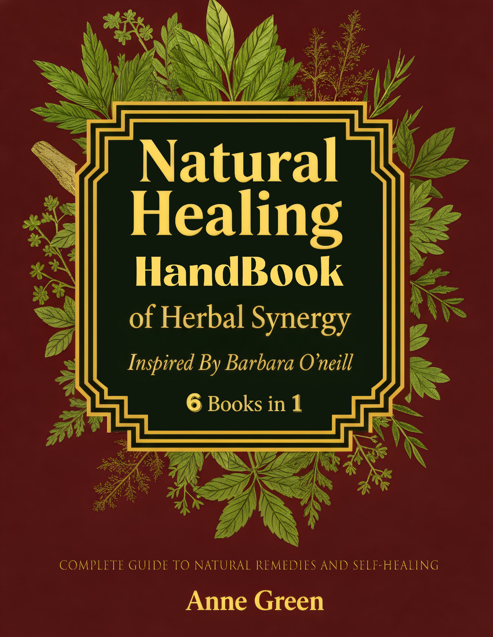 The Natural Healing Book of Herbal Synergy: Natural remedies and self-healing inspired by Barbara O’Neill. To Rank First for our Keywords: Barbara O'Neill, herbal synergies book, natural healing book.