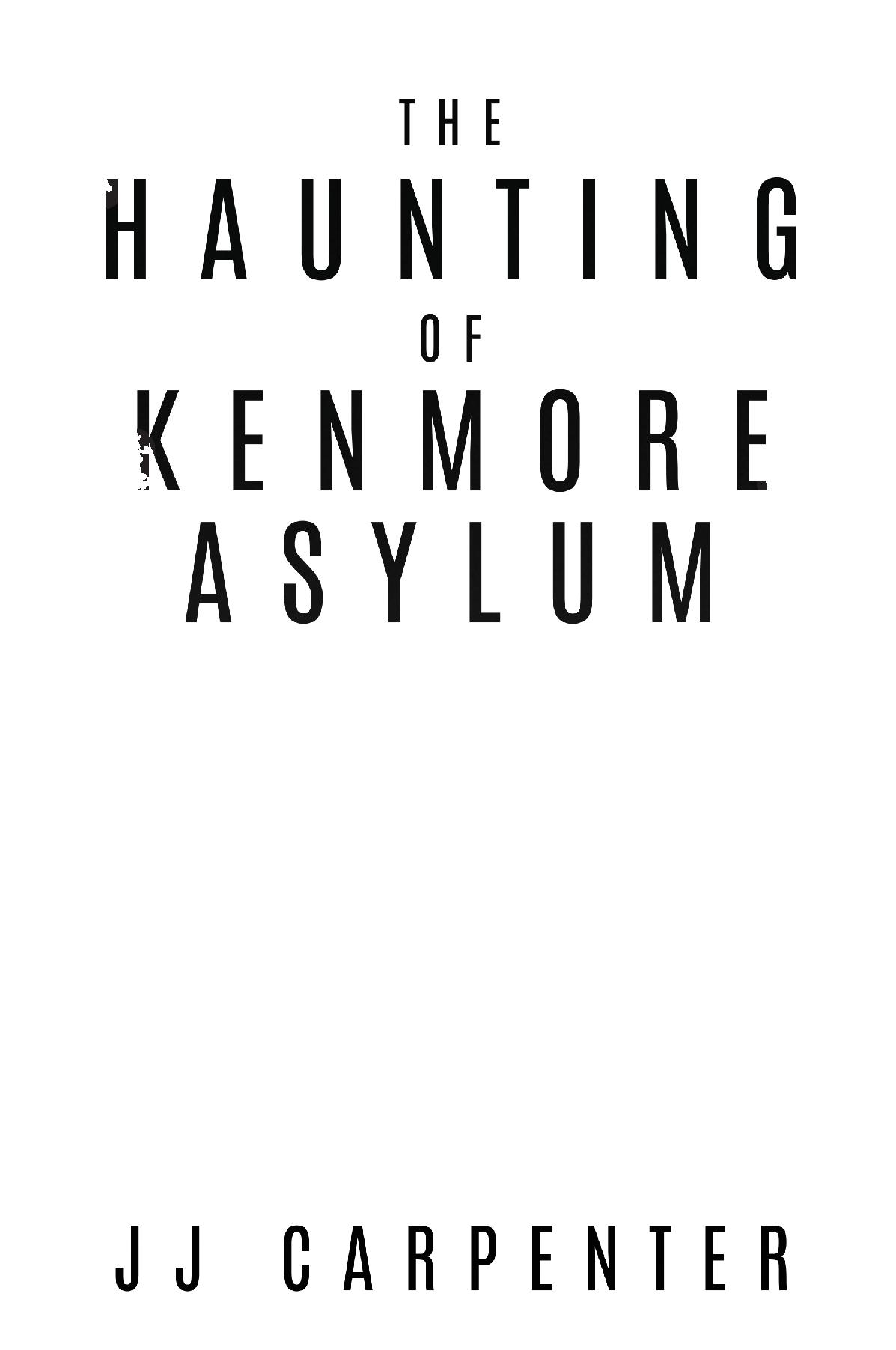 The Haunting of Kenmore Asylum