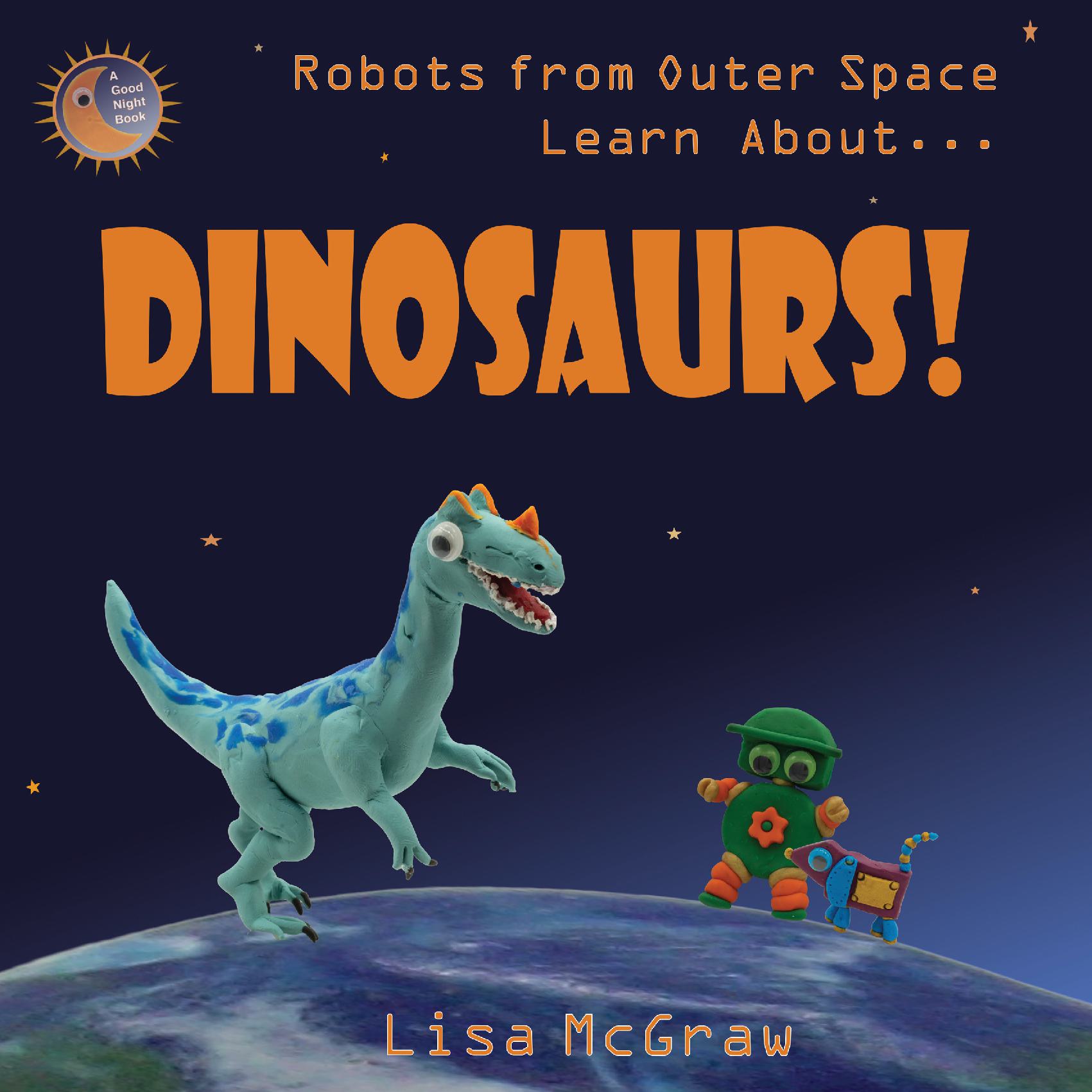 Robots From Outer Space Learn About Dinosaurs